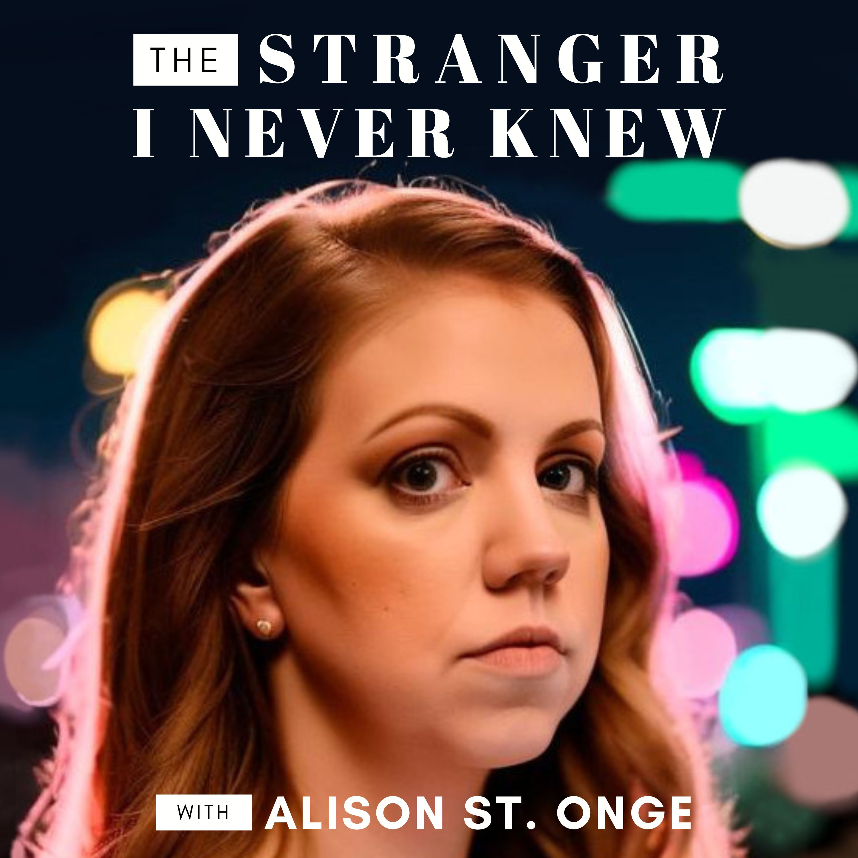 The Stranger I Never Knew podcast artwork