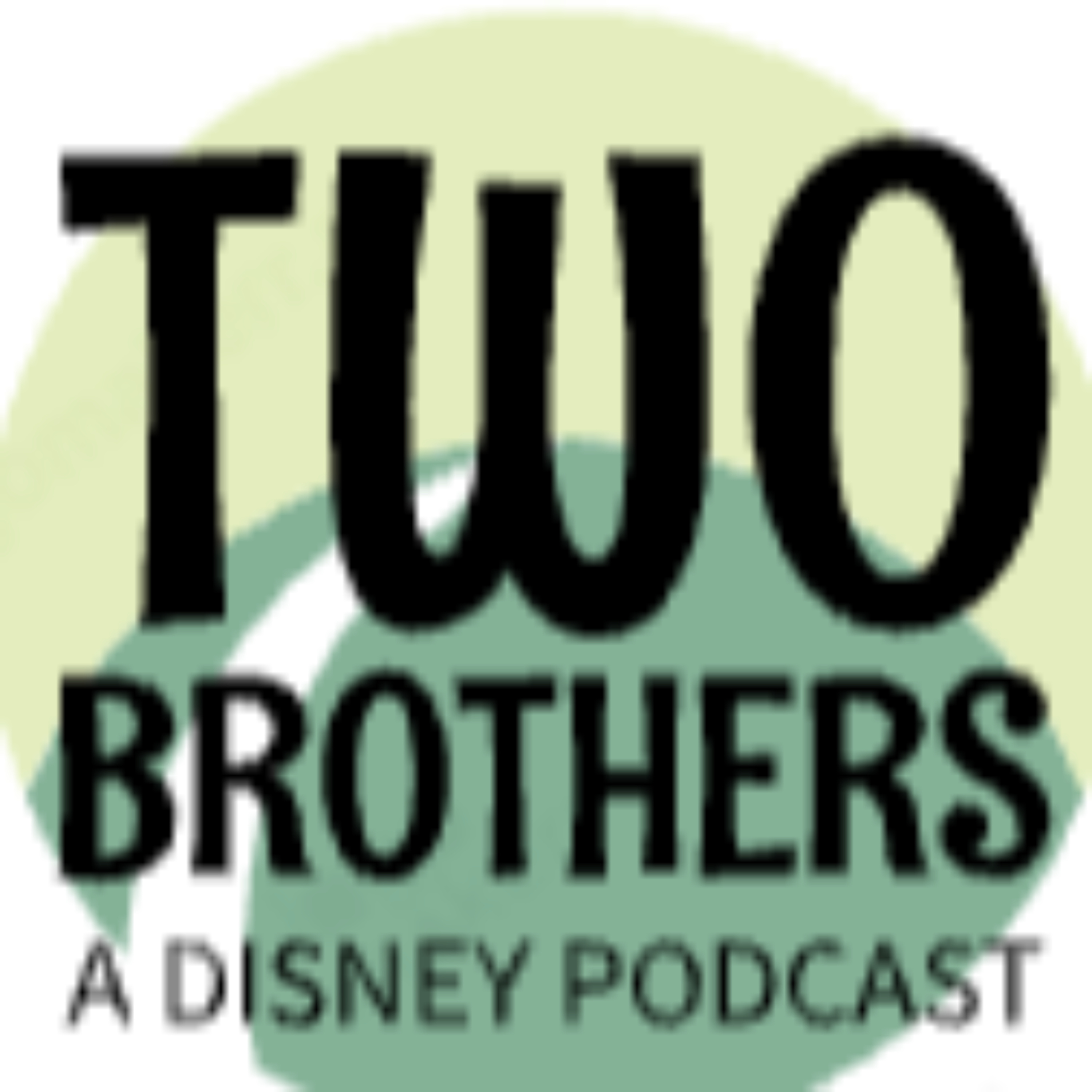 Two Brothers- A Disney Podcast