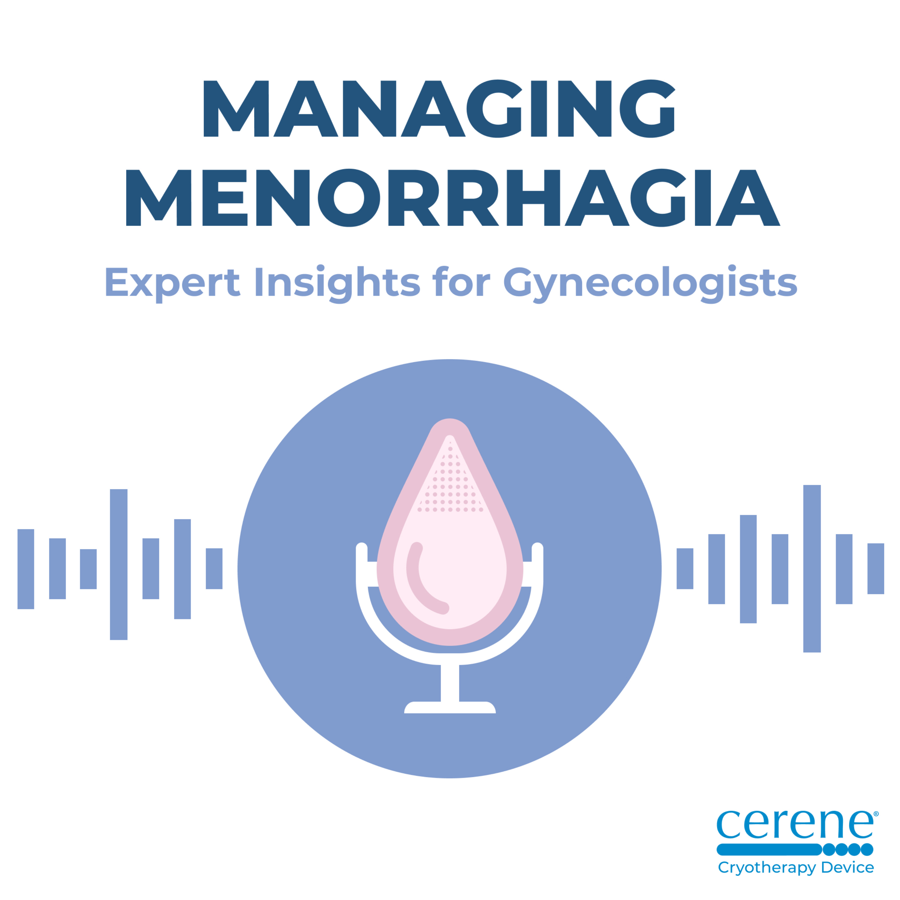 Managing Menorrhagia: Expert Insights for Gynecologists