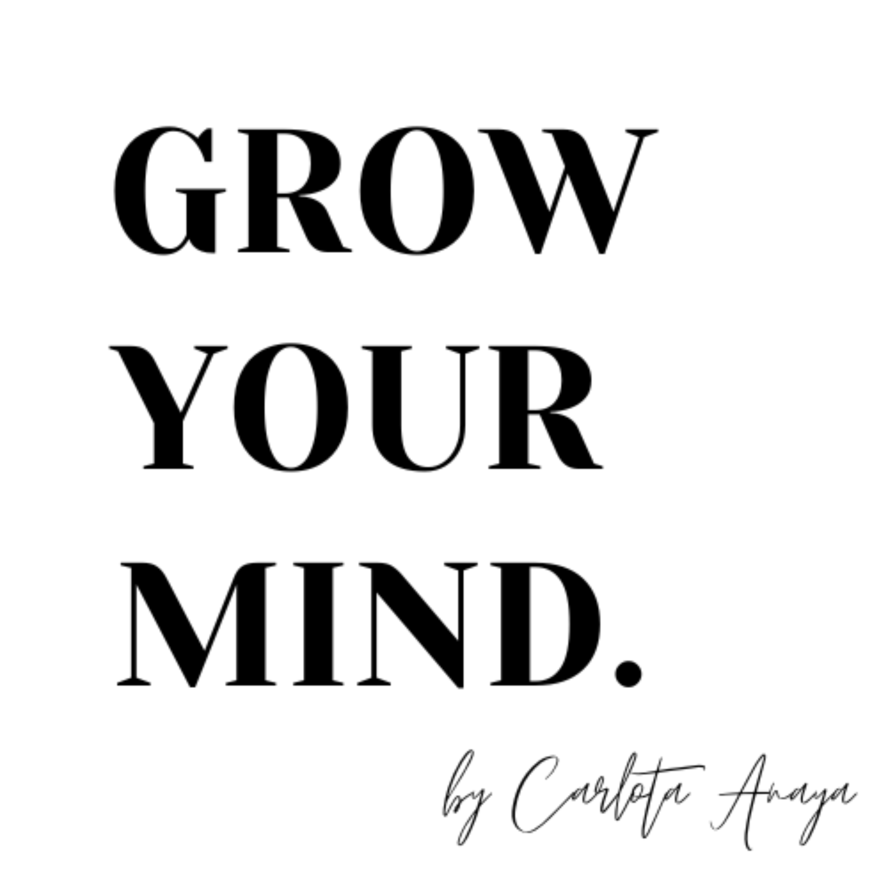Grow your mind
