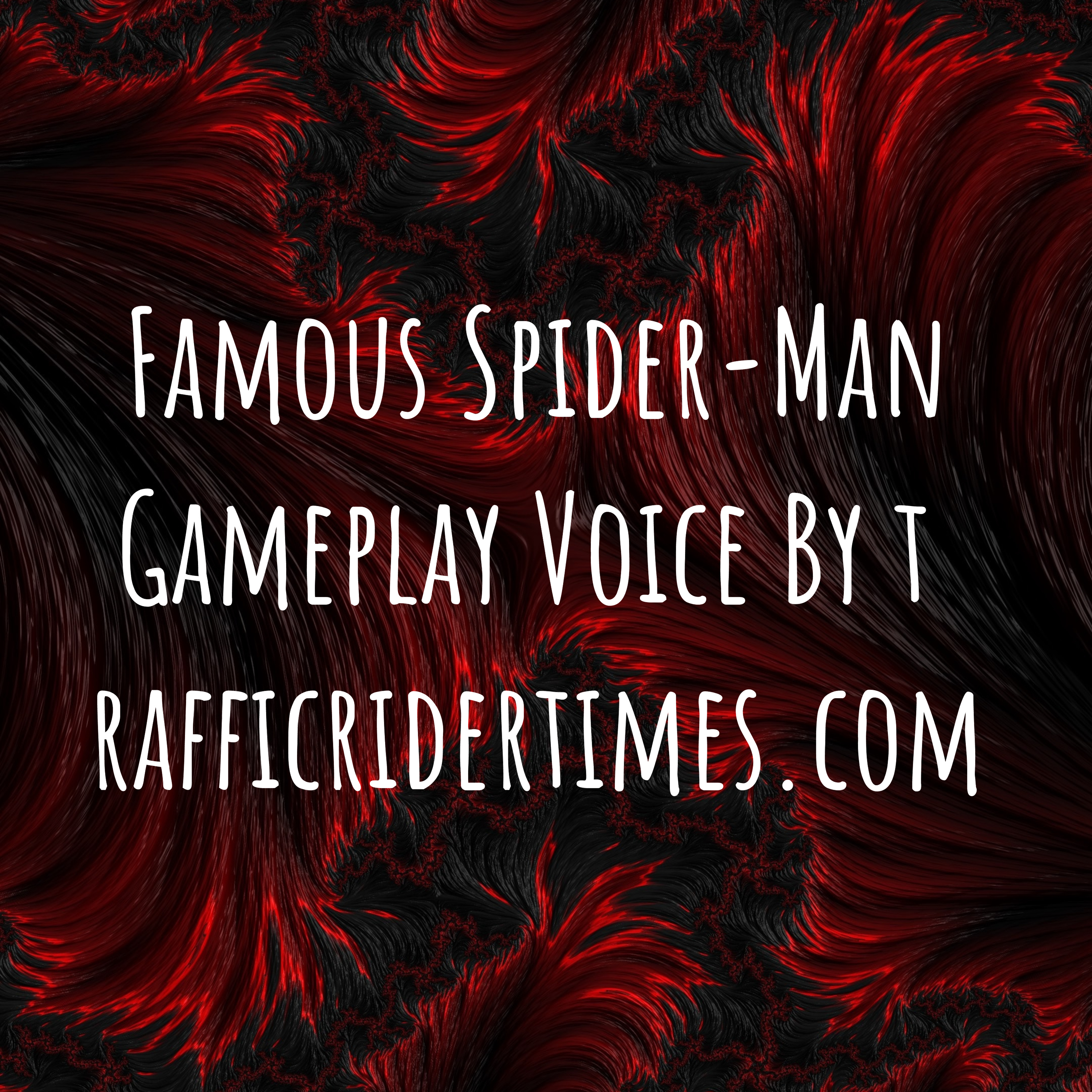 Famous Spider-Man Gameplay Voice By trafficridertimes.com