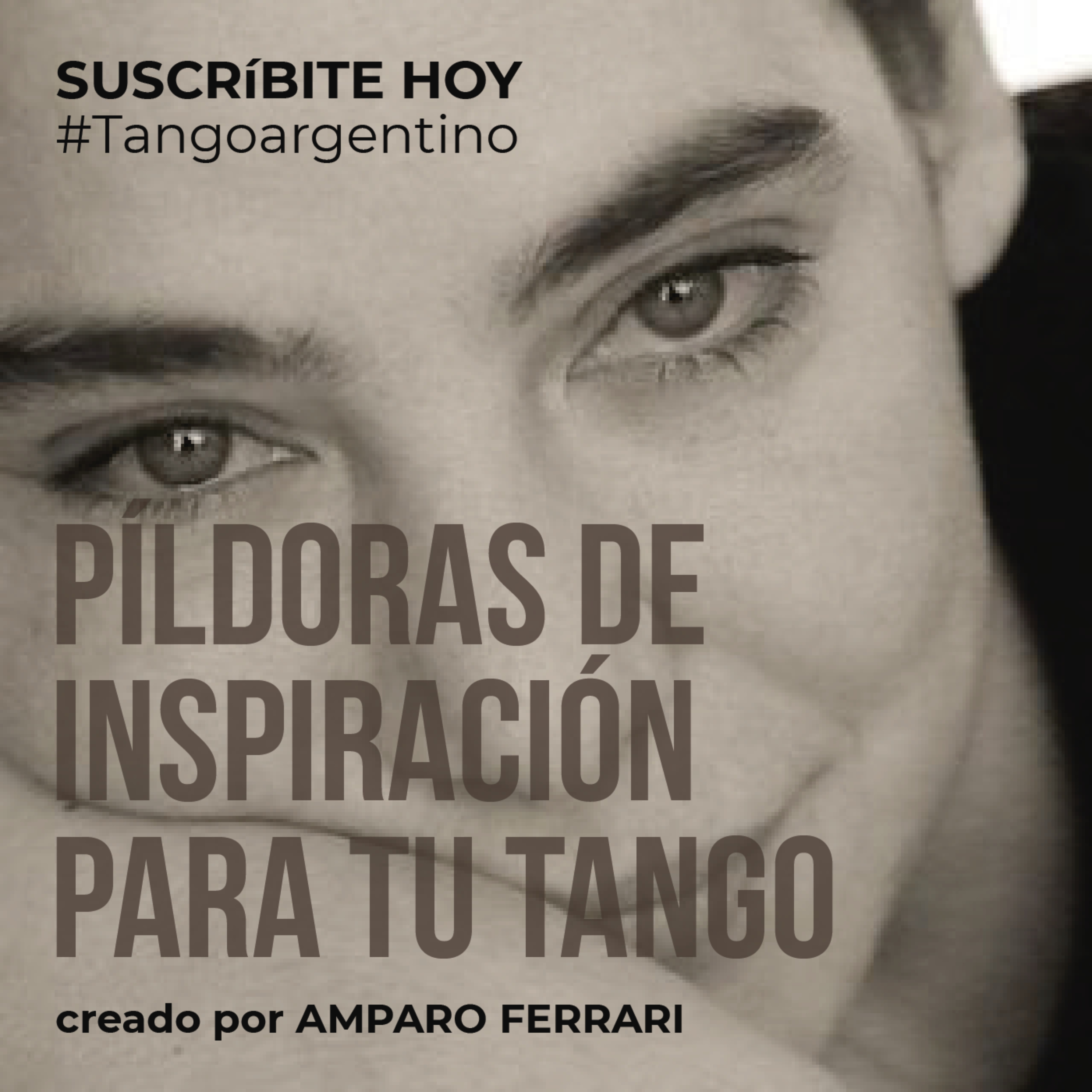 Píldoras de inspiración | Inspiration pills | Pillole d'ispirazione 
Para TU TANGO