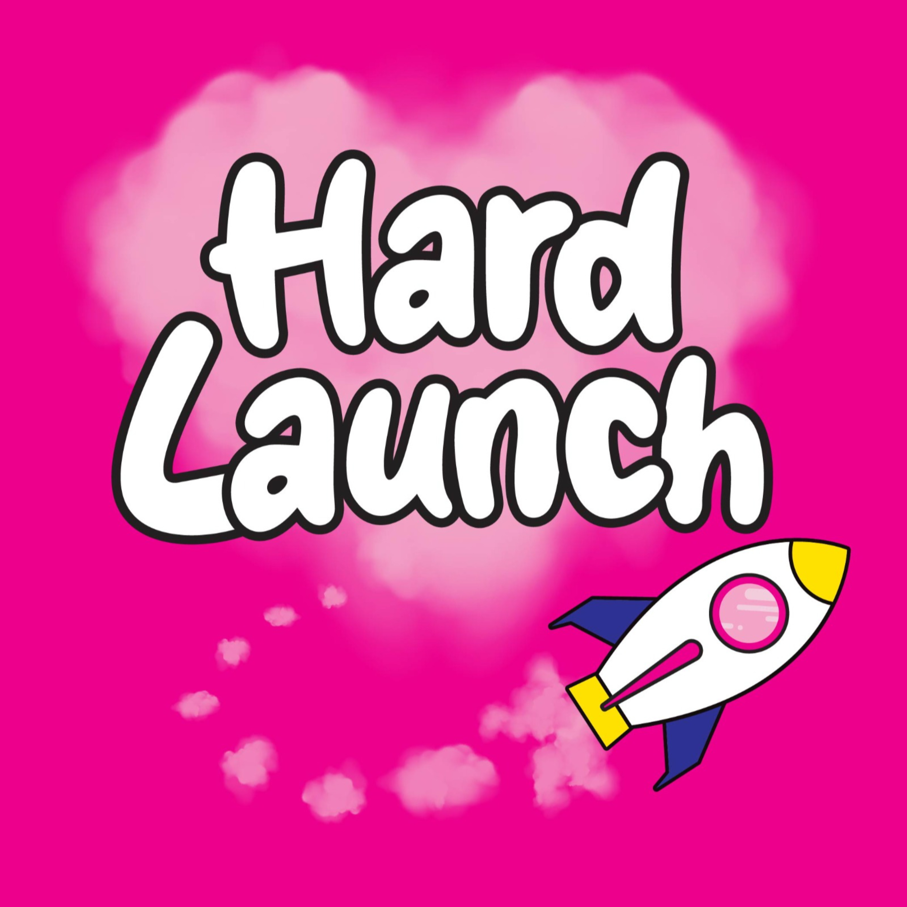 Hard Launch