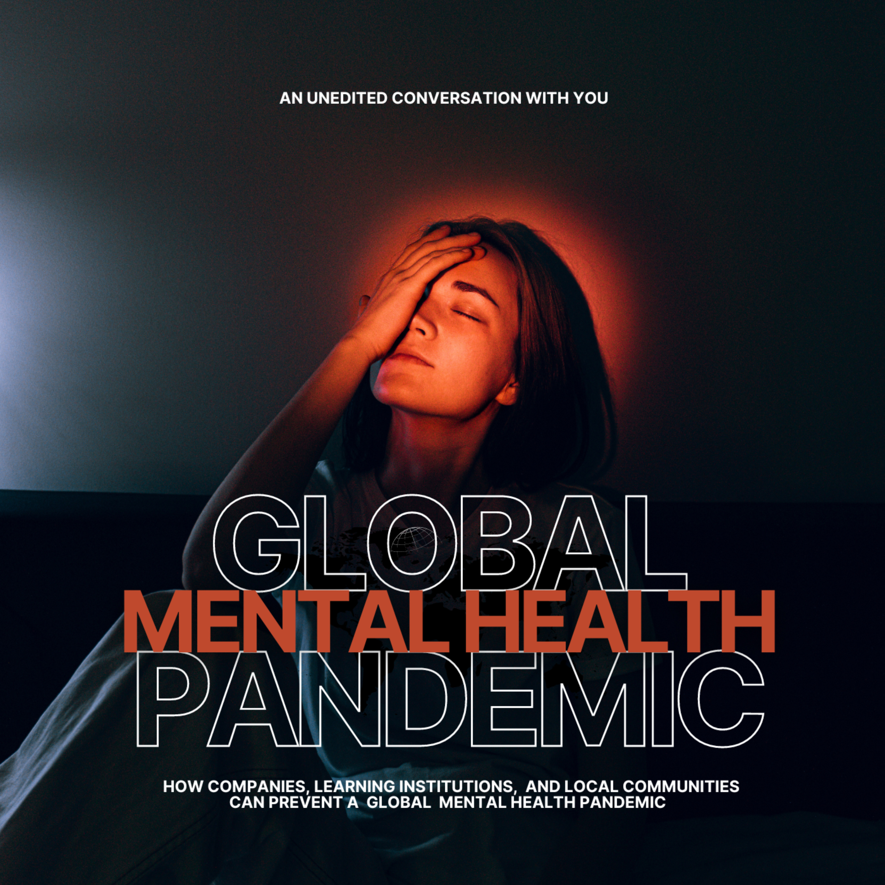Global Mental Health Pandemic: An UNEDITED Conversation With YOU podcast artwork