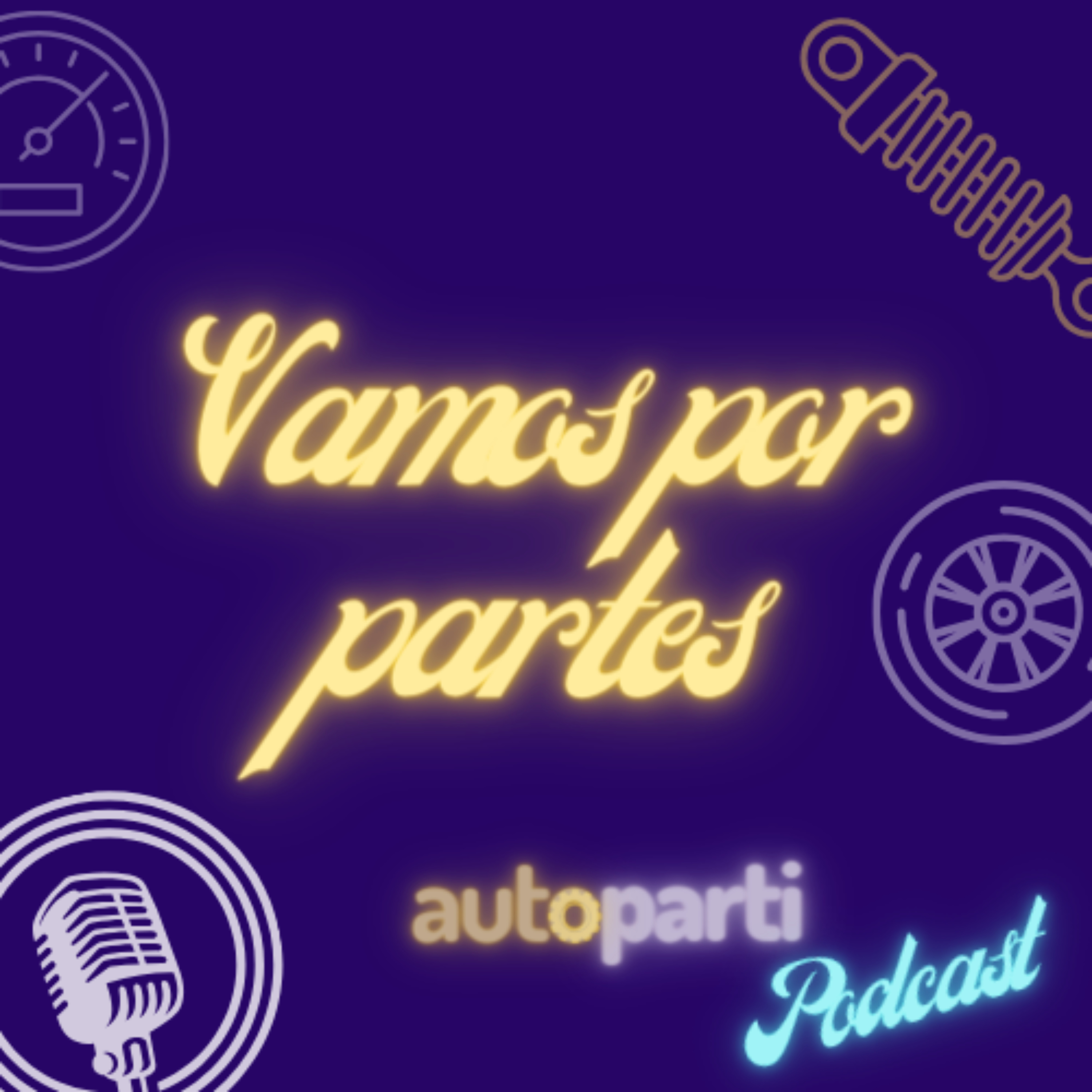 Vamos por partes - Autoparti Podcast podcast artwork