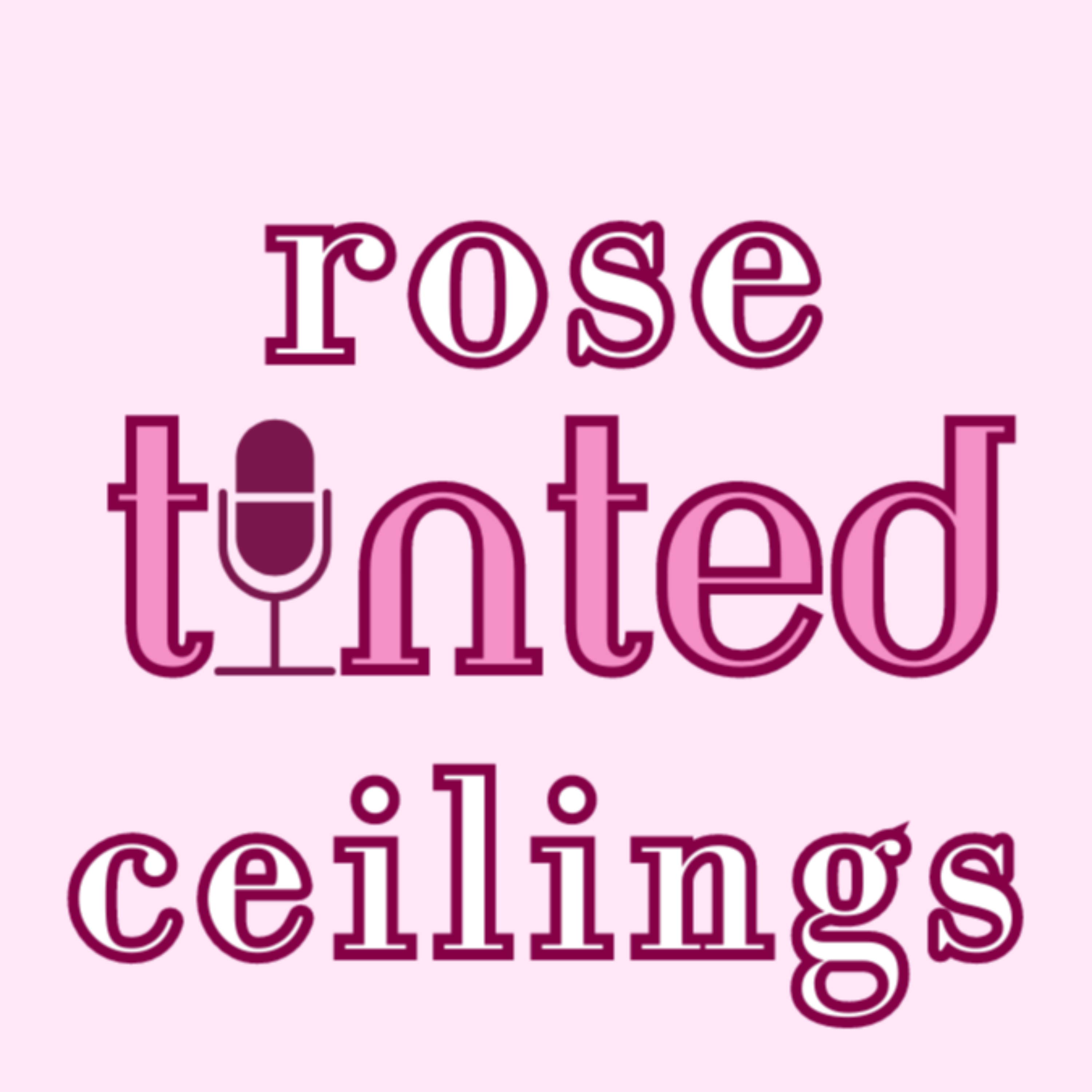 Rose Tinted Ceilings podcast artwork