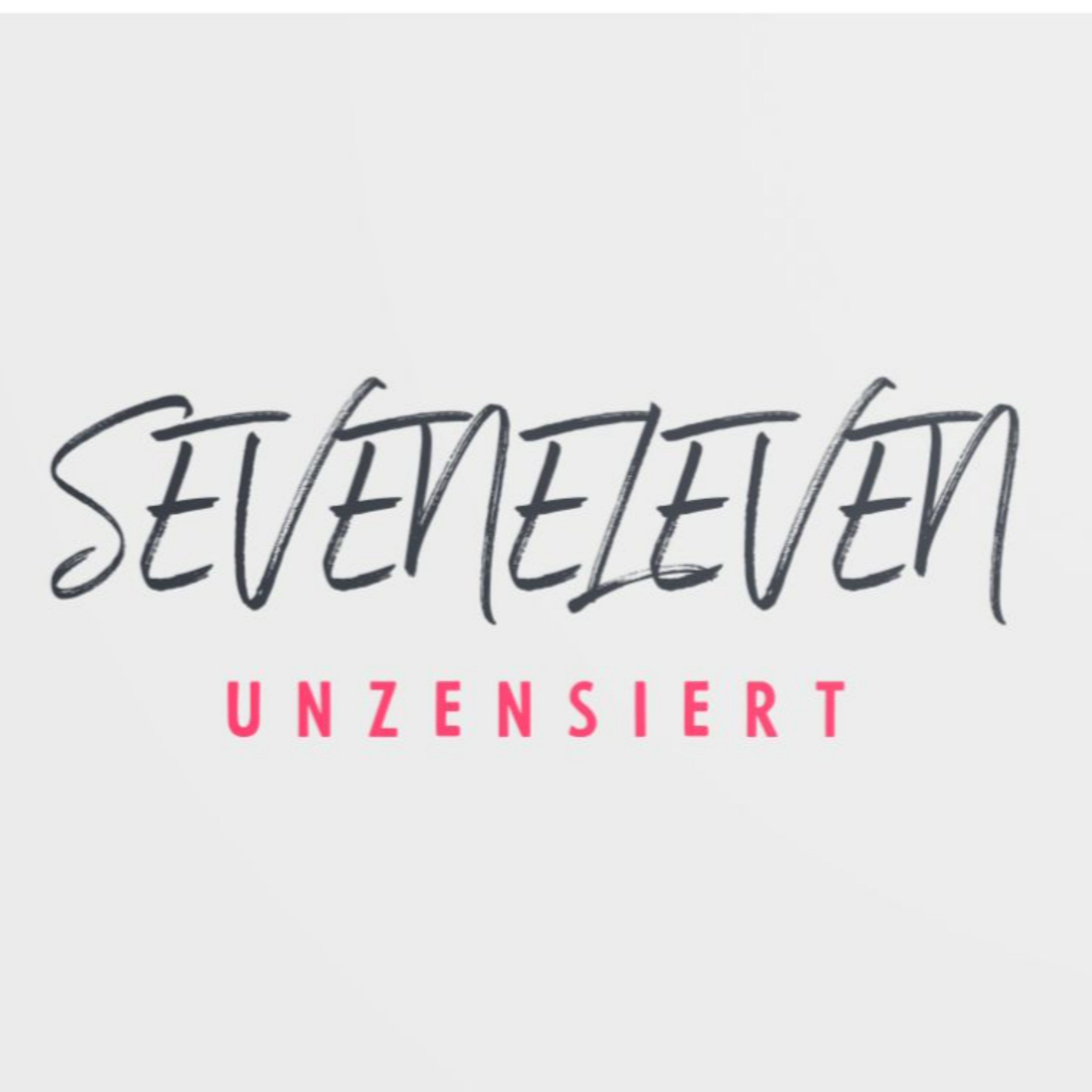 SEVENELEVEN UNZENSIERT podcast artwork