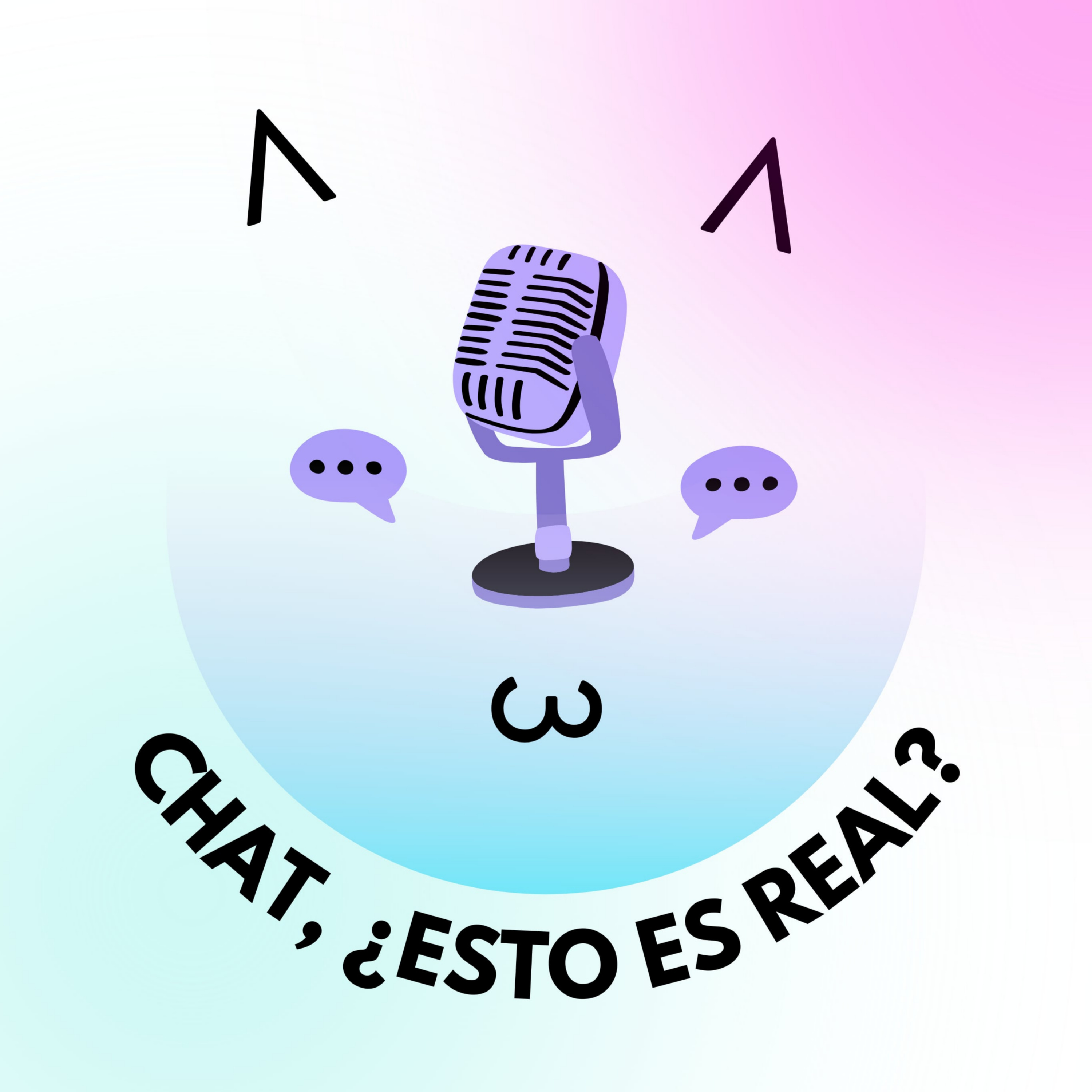 Chat, ¿Esto es Real? podcast artwork
