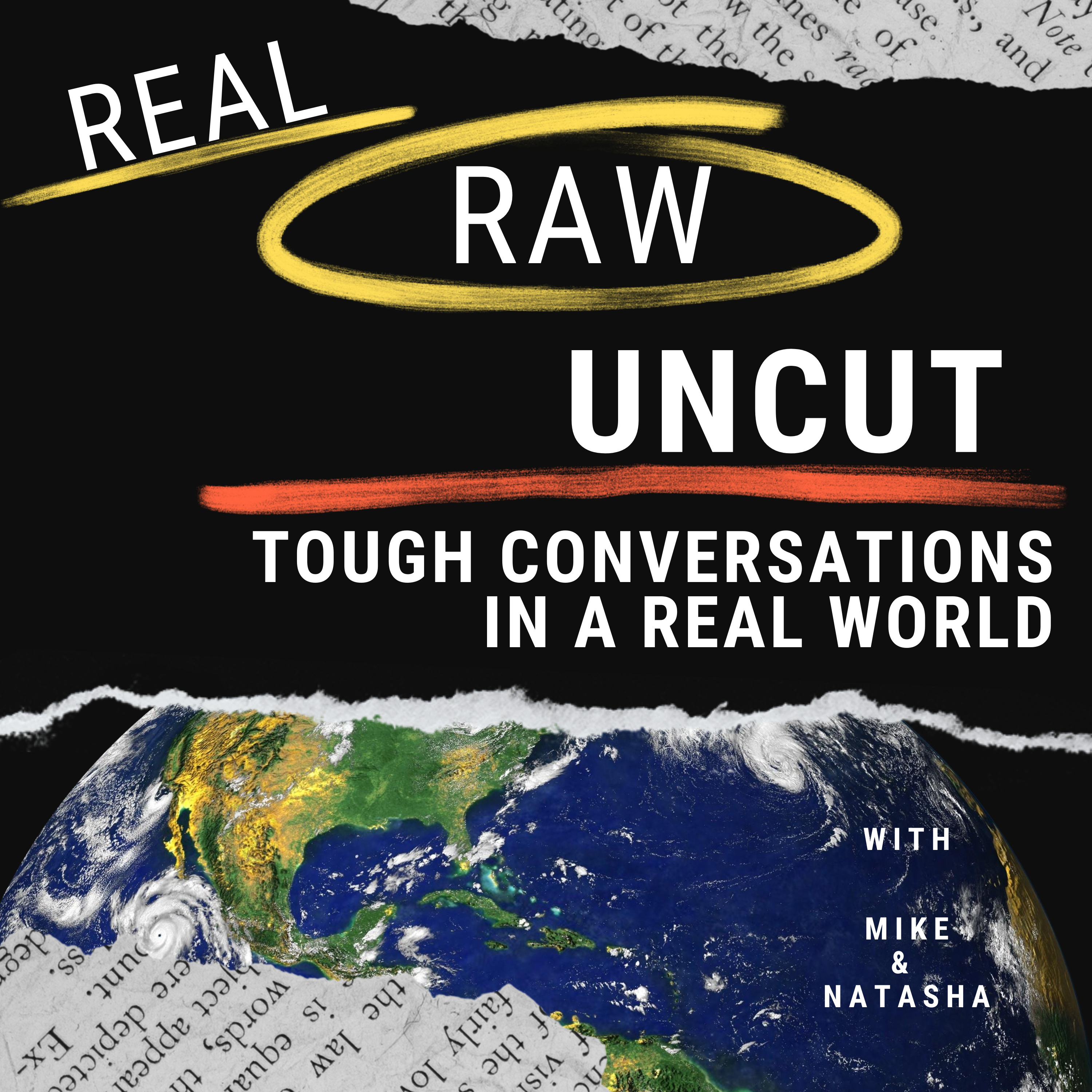 Real, Raw, and Uncut: Tough Conversations in a Real World podcast artwork