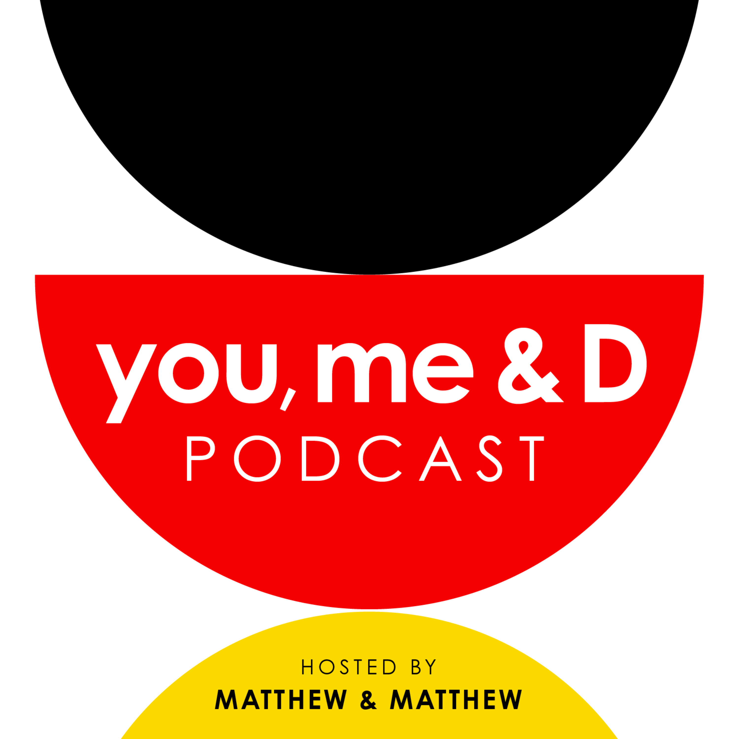 You, Me & D • Disney Podcast