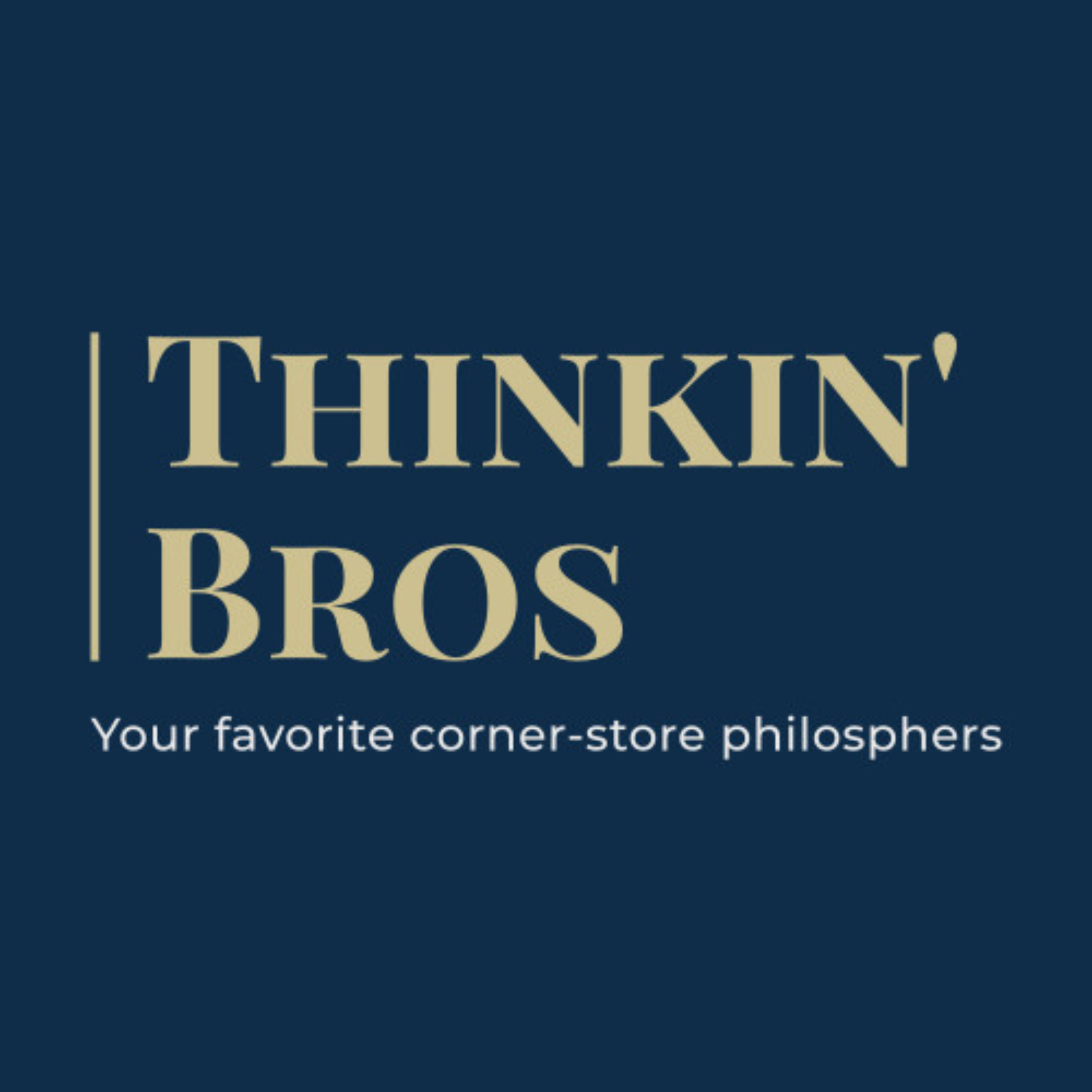 Thinkin\' Bros Podcast