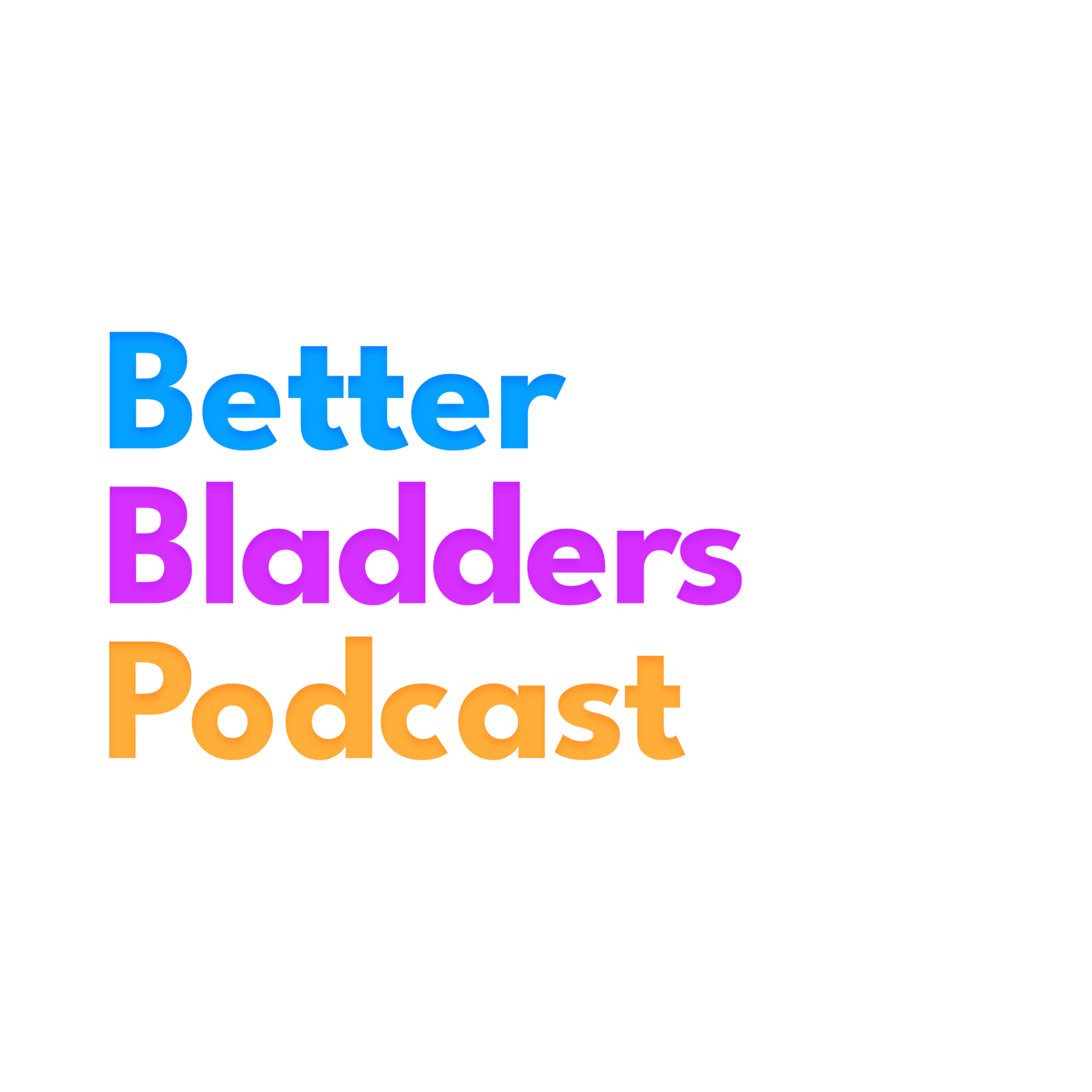 Better Bladders Podcast cover art