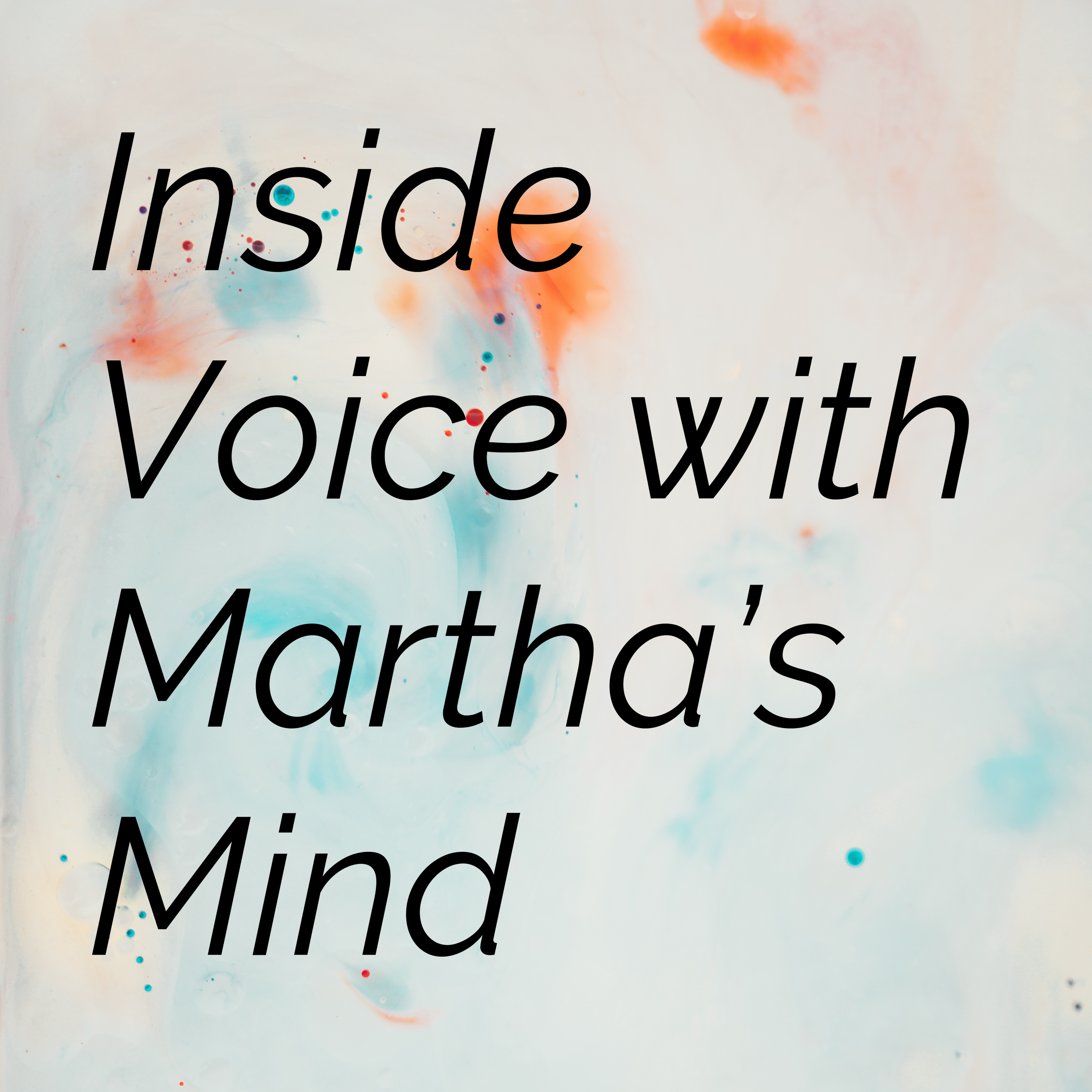 Inside Voice with Martha\'s Mind