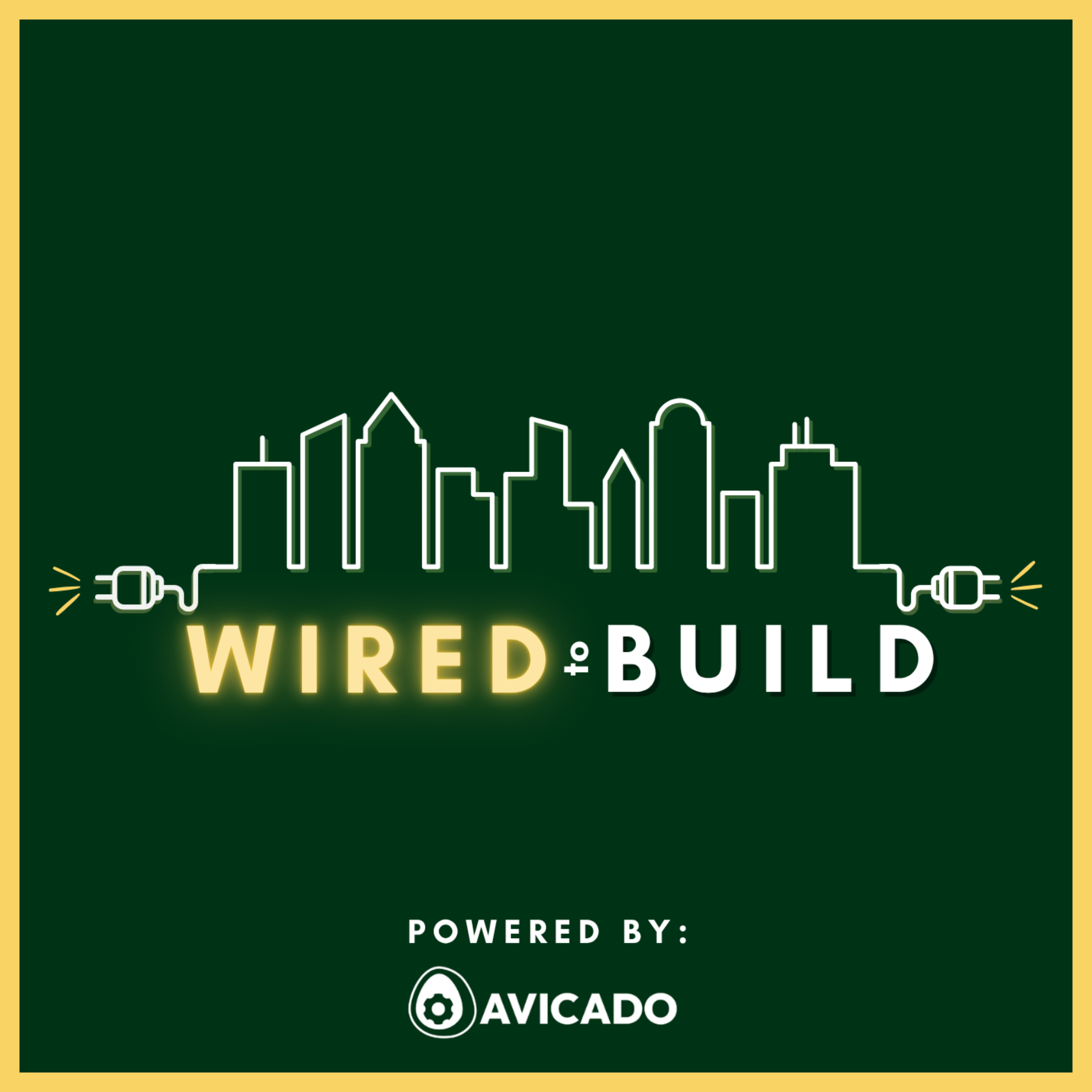 Wired to Build