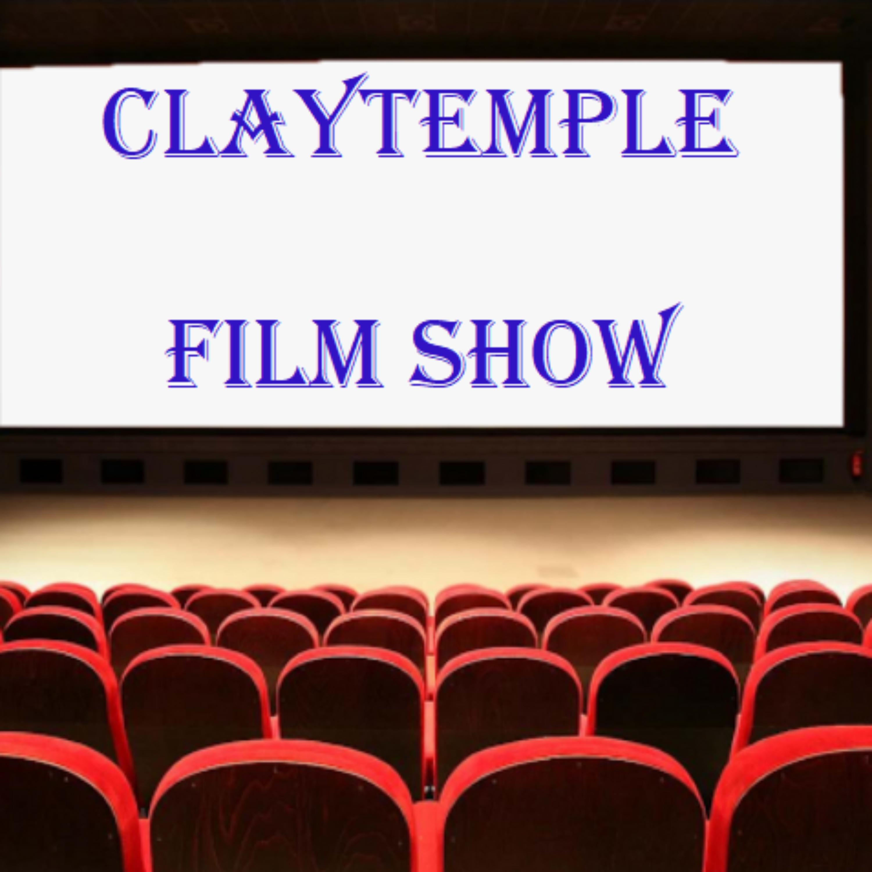 The Claytemple Film Show