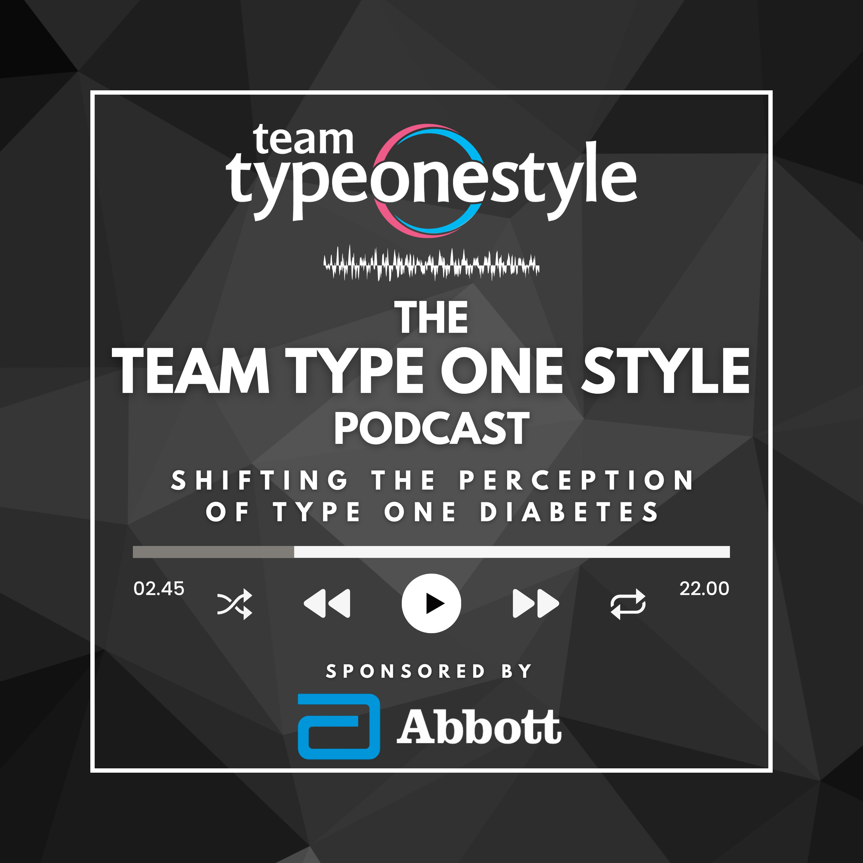 The Type One Team Talk - Shifting the Perception of Type One Diabetes