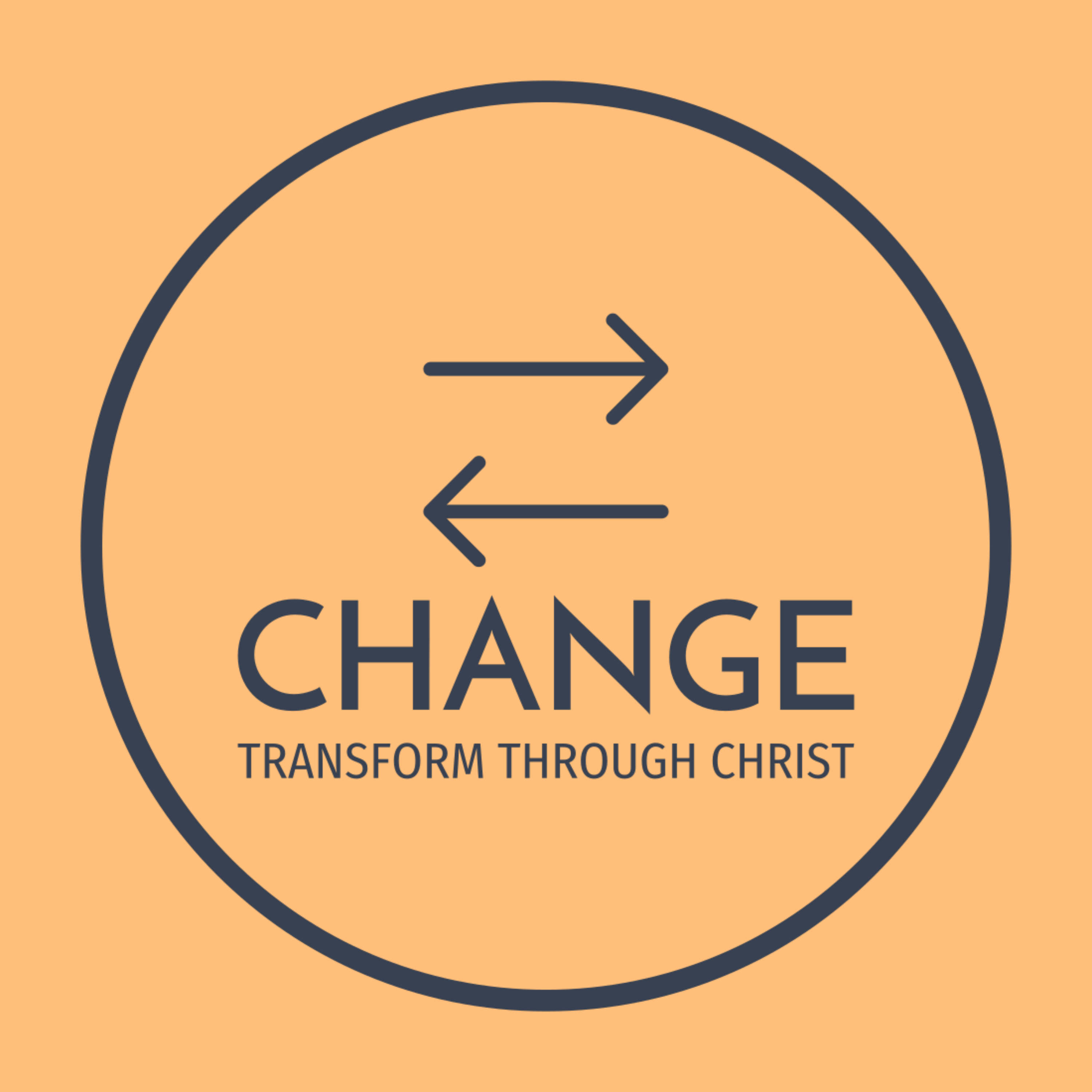 CHANGE ~ Transform Through Christ podcast artwork