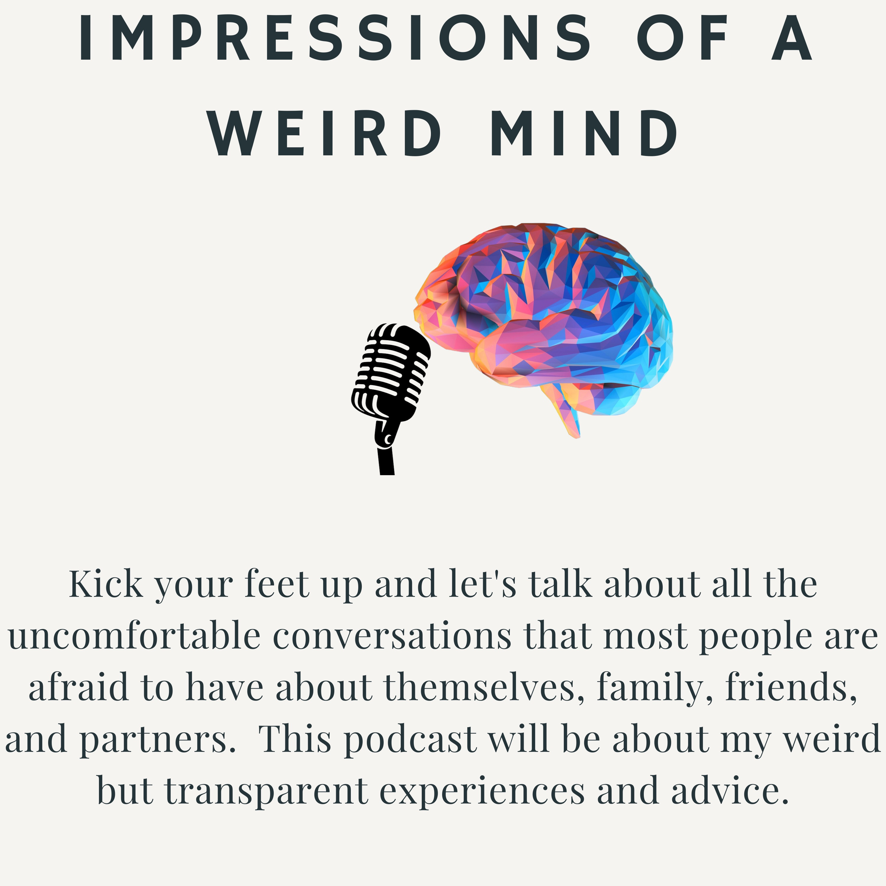 Impressions of a Weird Mind