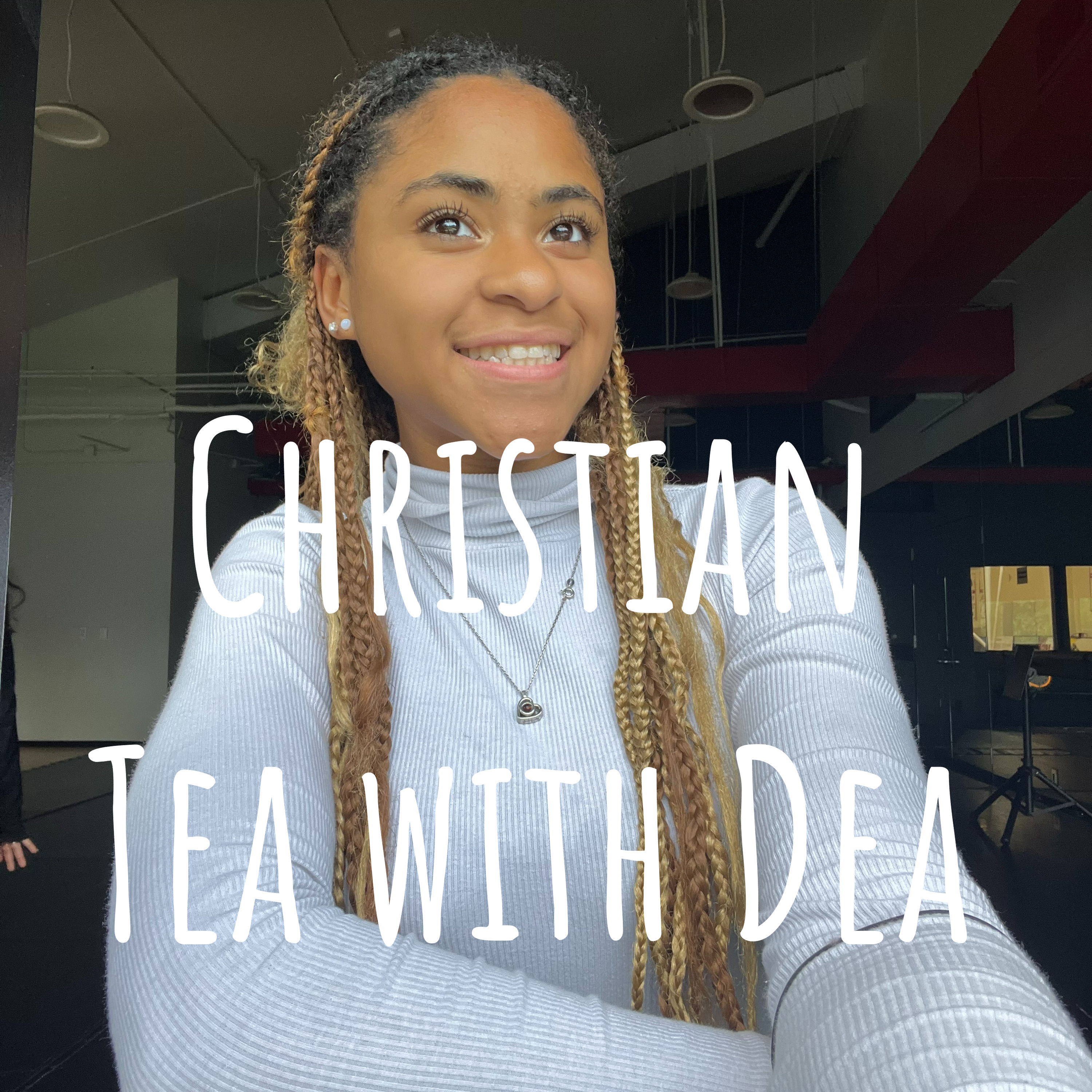 Christian Tea with Dea podcast artwork