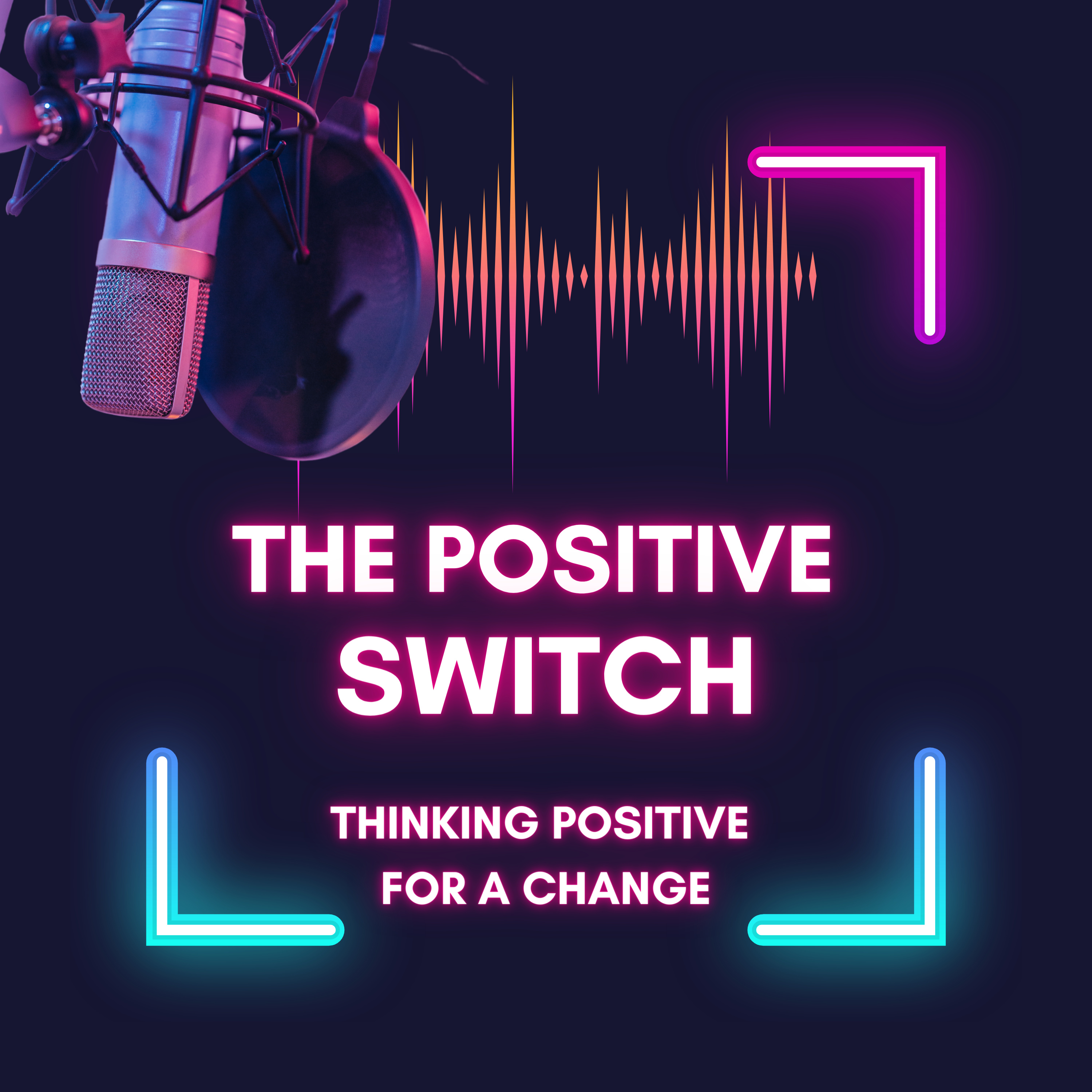 The Positive Switch - Thinking Positive For A Change