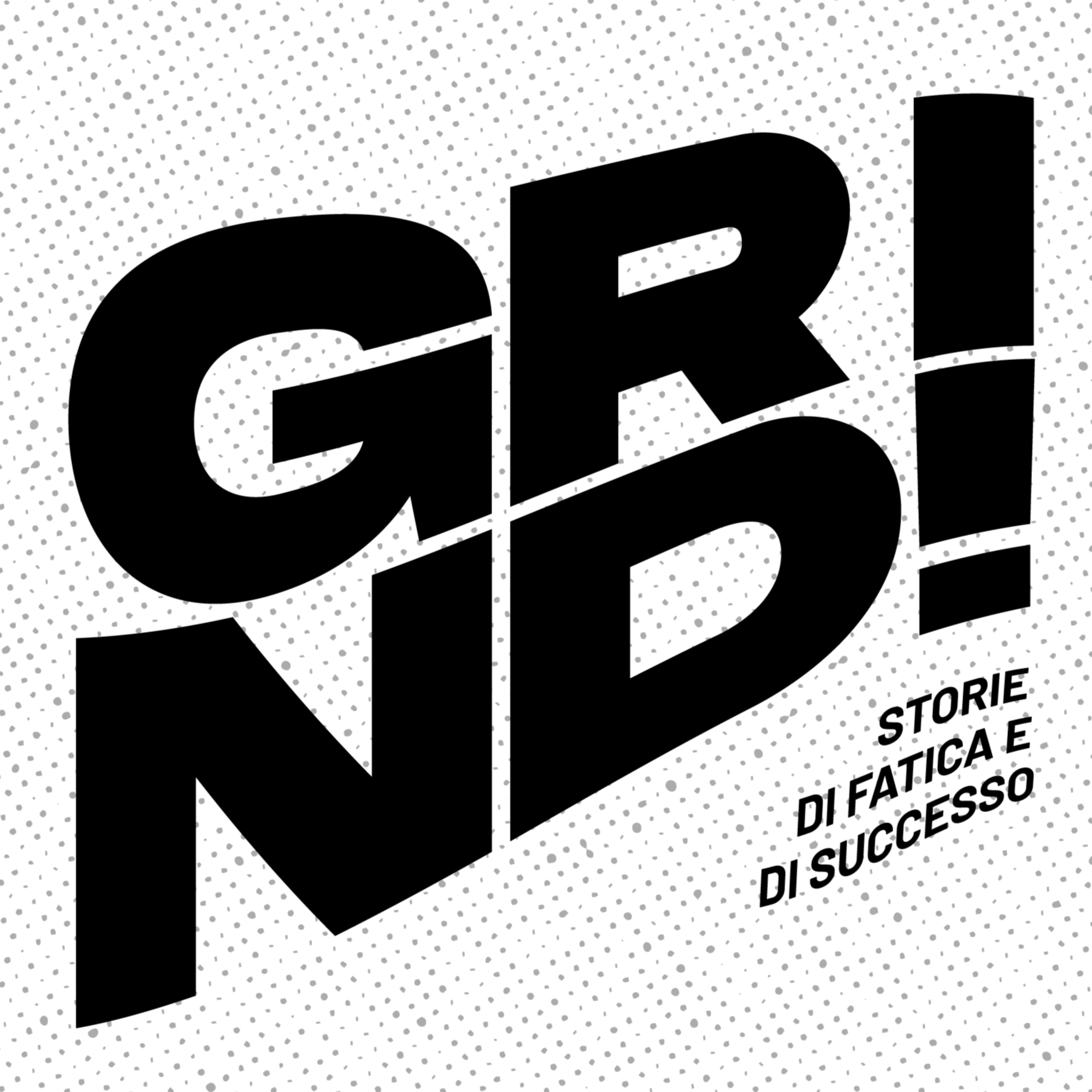 Grind! Storie di fatica e successo podcast artwork