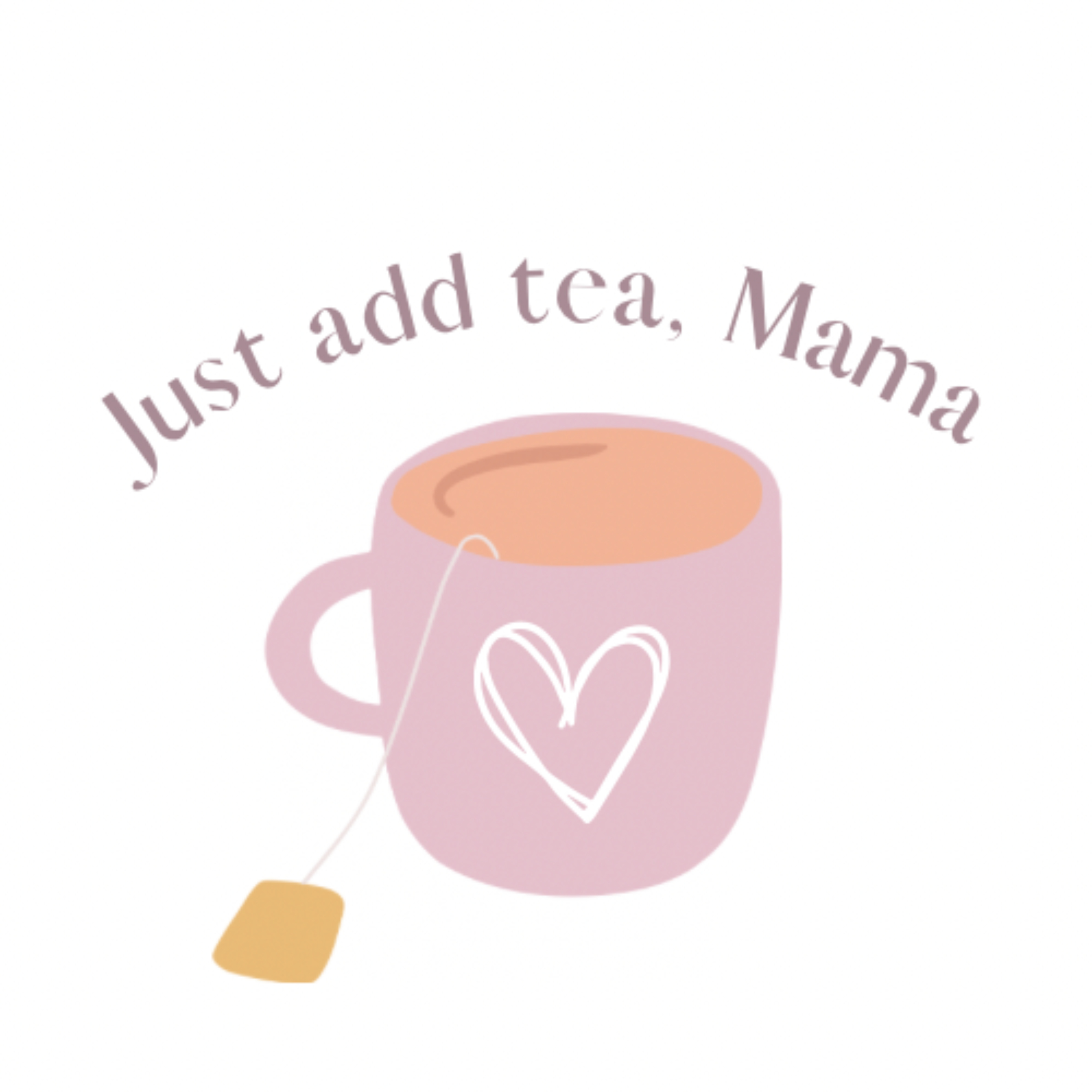Just Add Tea, Mama podcast artwork