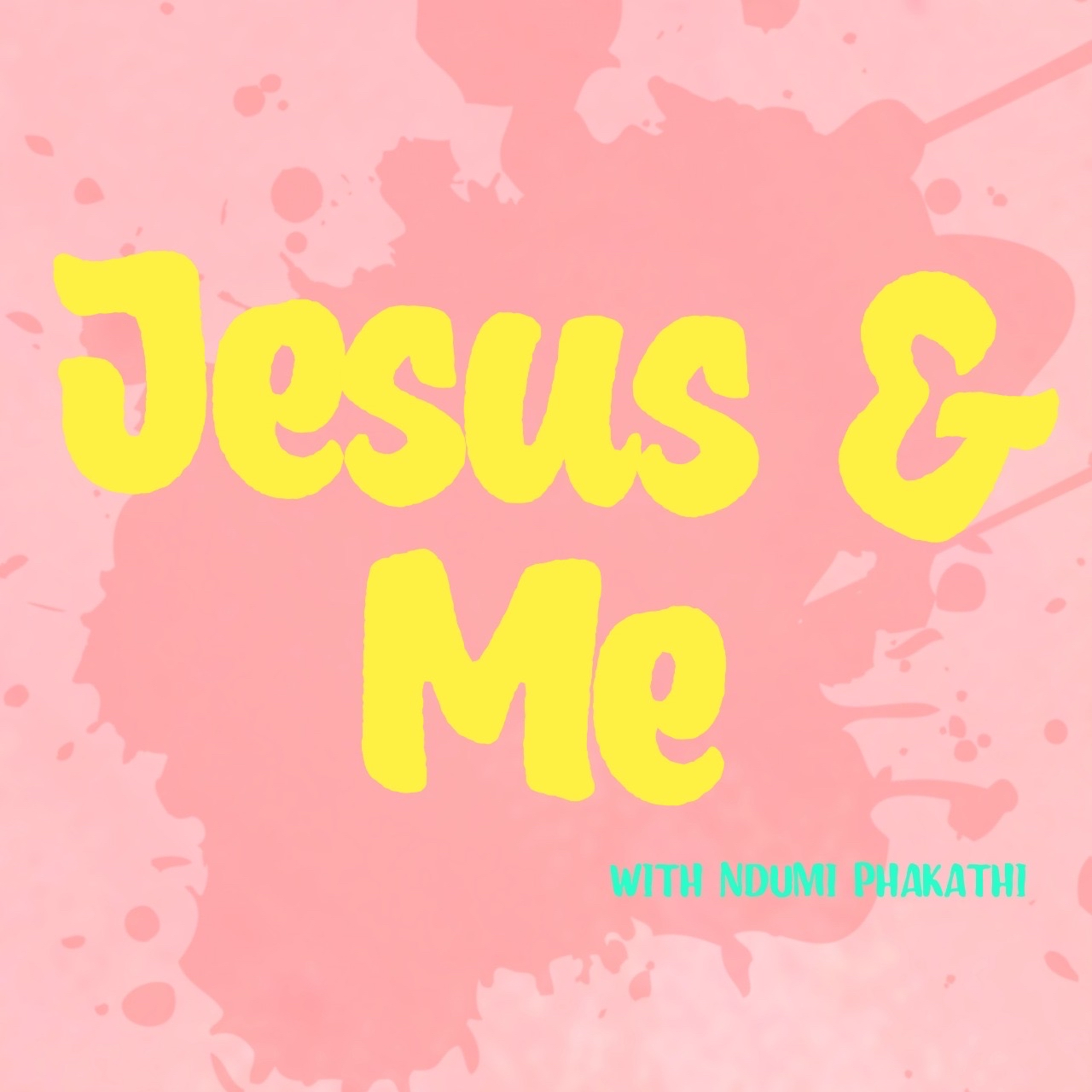 Jesus and Me