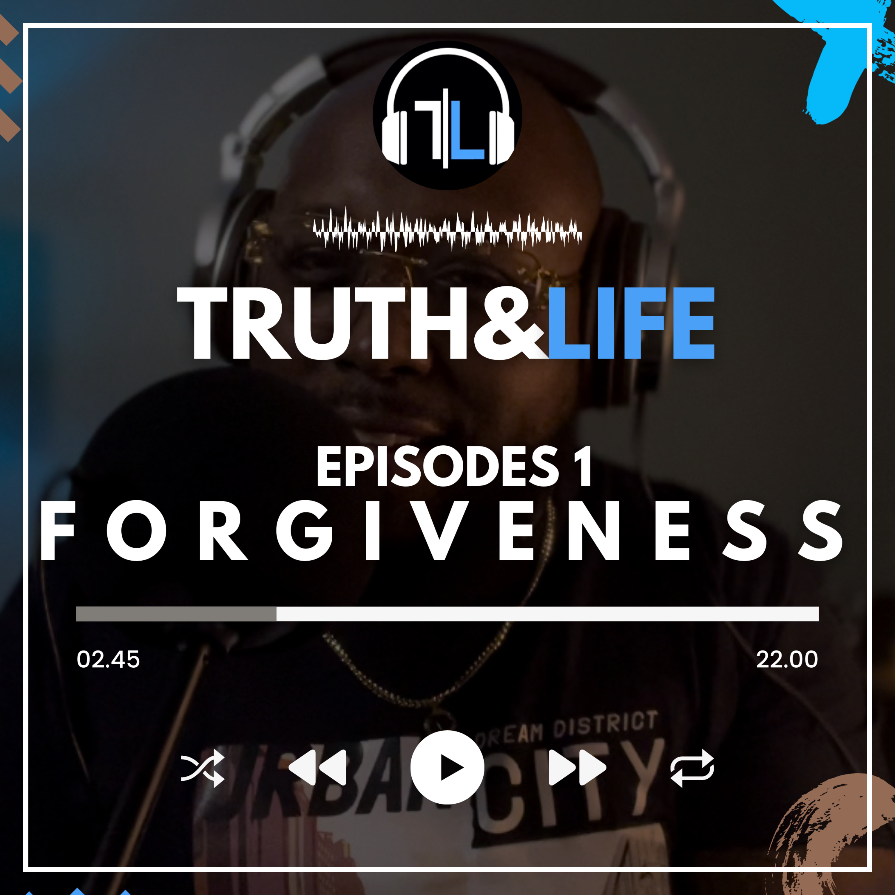 Truth And Life Podcast