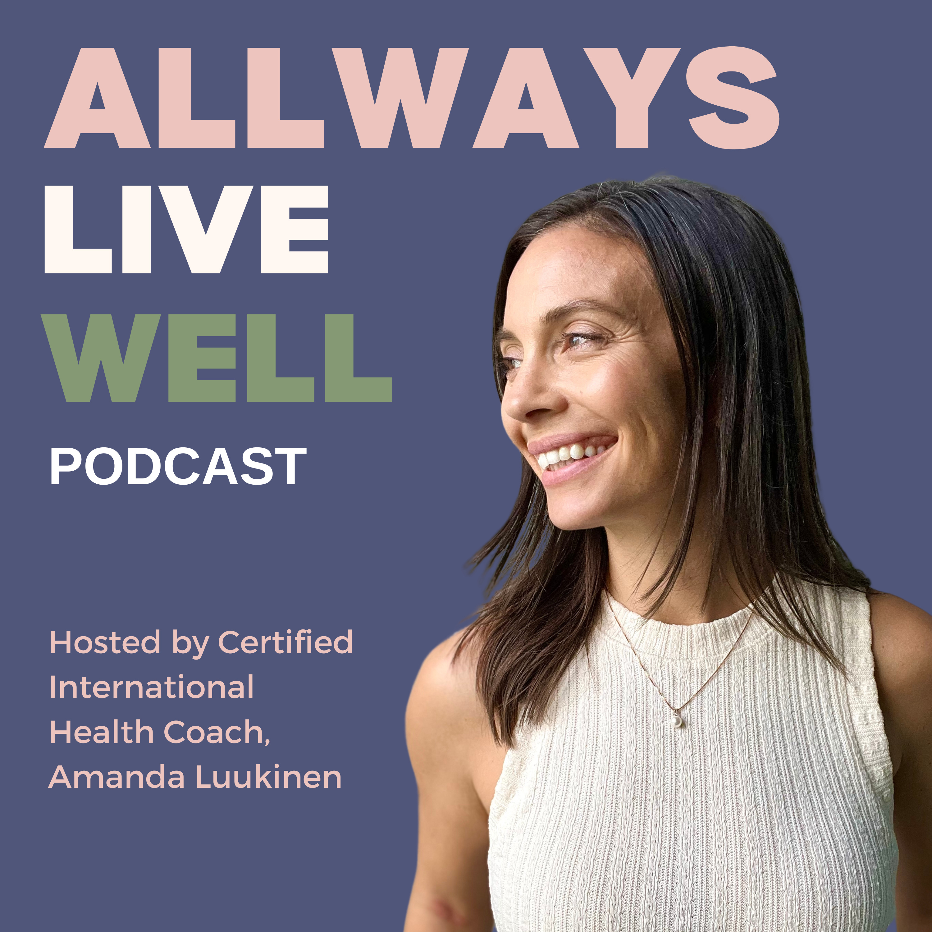 Allways Live Well with Amanda Luukinen cover art