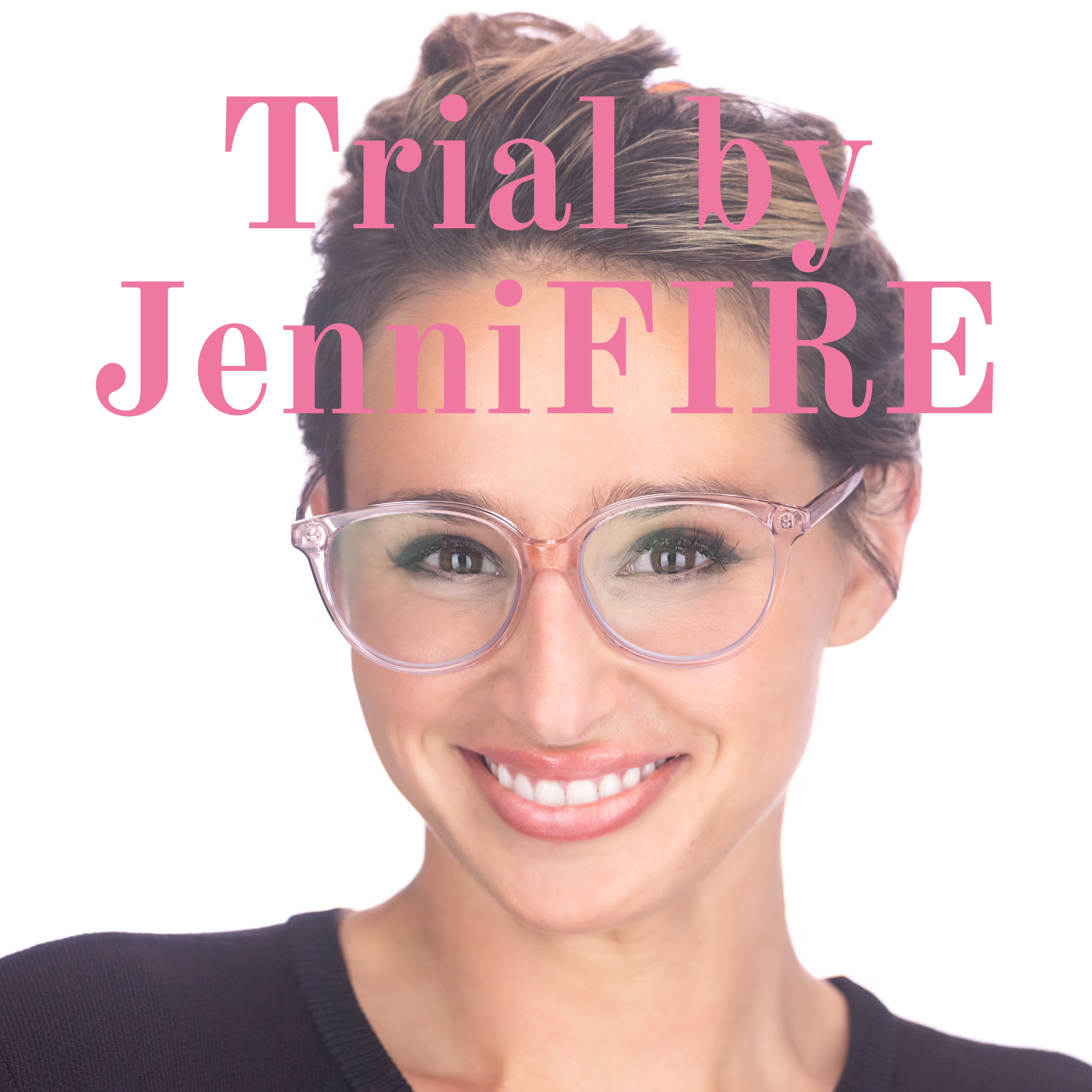 Trial by JenniFIRE