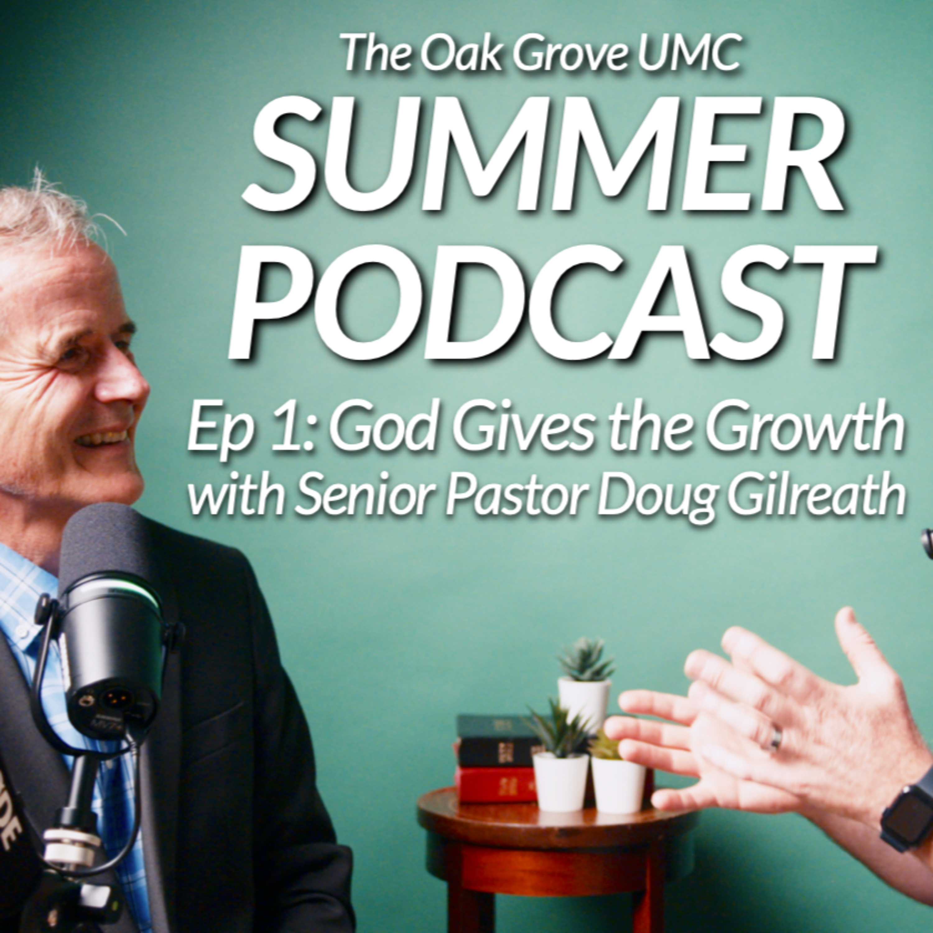 The Oak Grove UMC Podcast