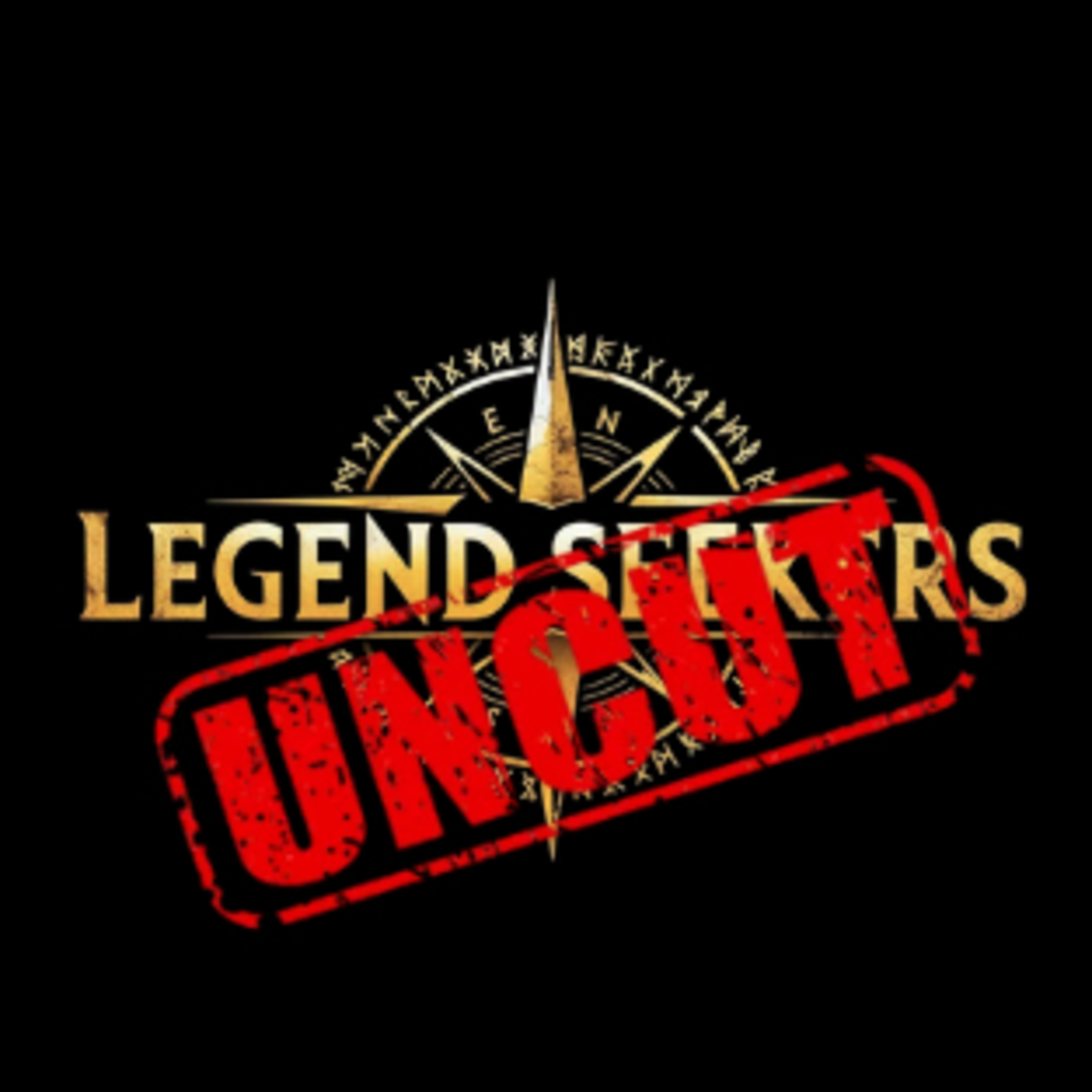 Legend Seekers UNCUT podcast artwork