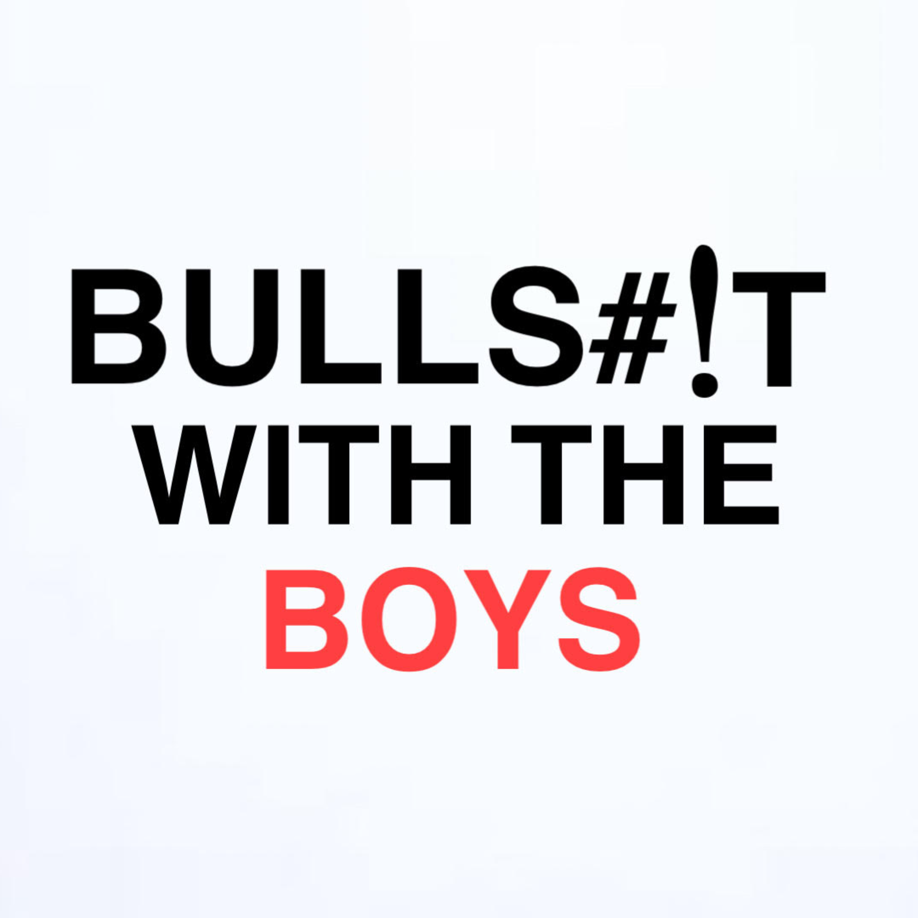 BS with the Boys