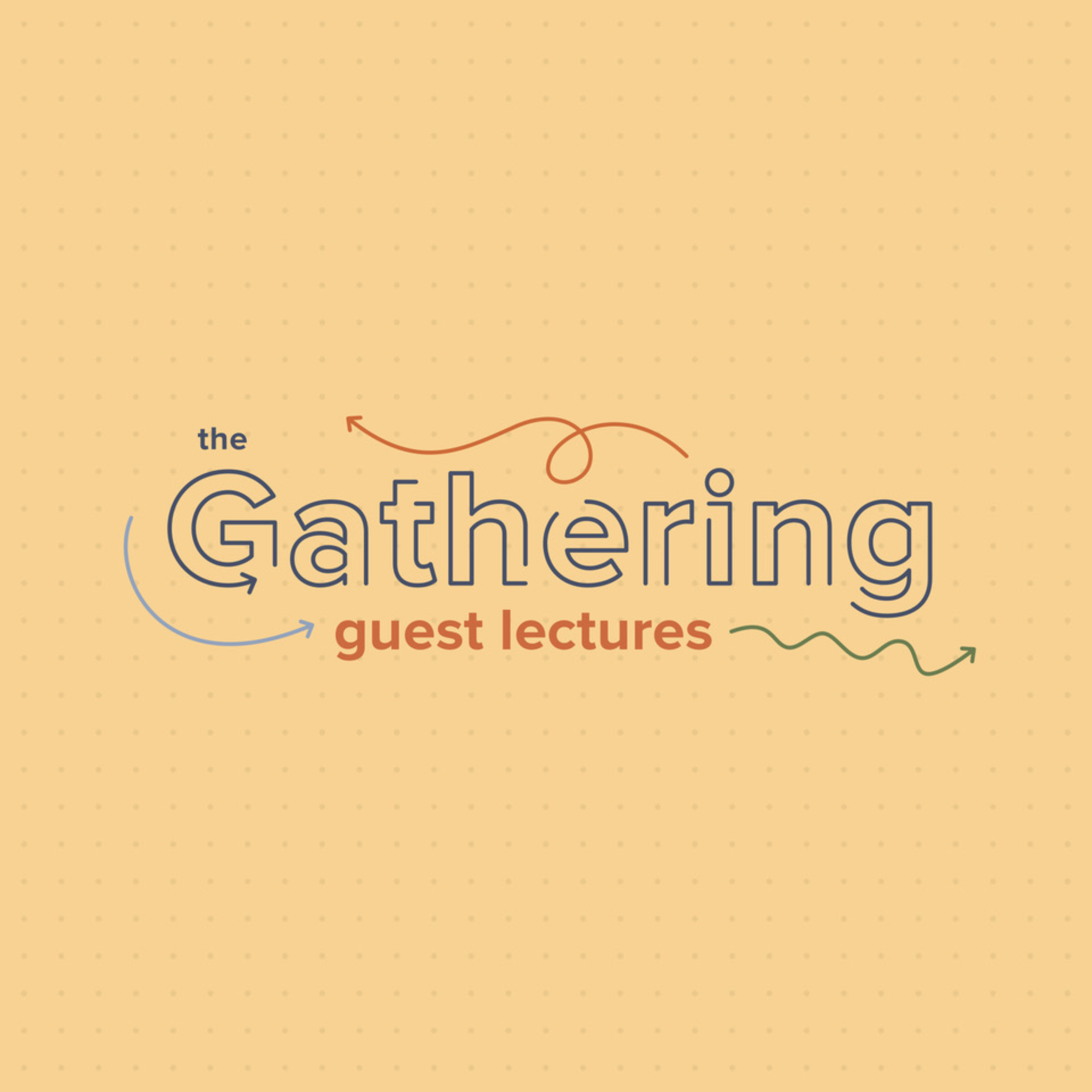 The Gathering | Guest Lectures cover art