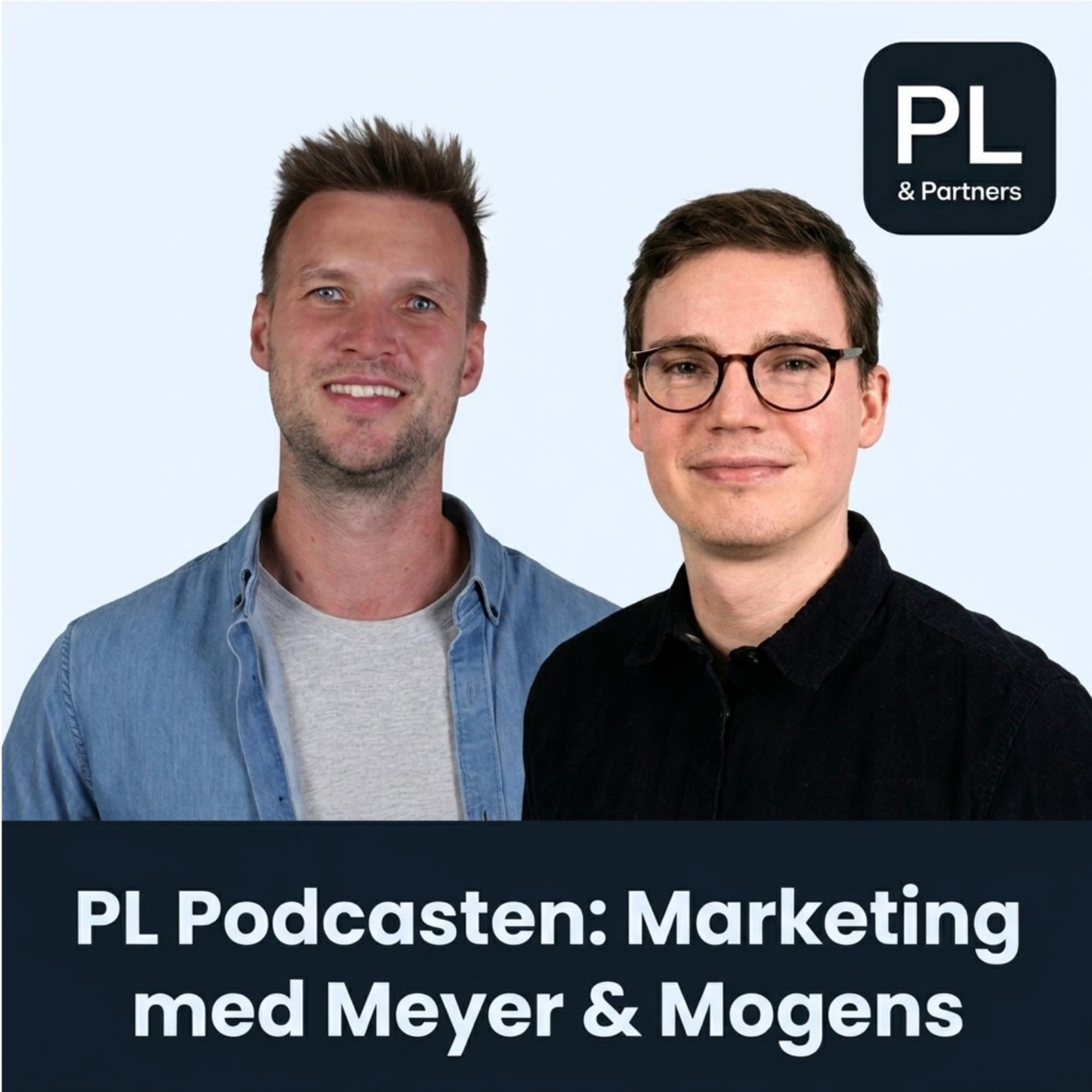 PL Podcasten: Marketing med Meyer og Mogens