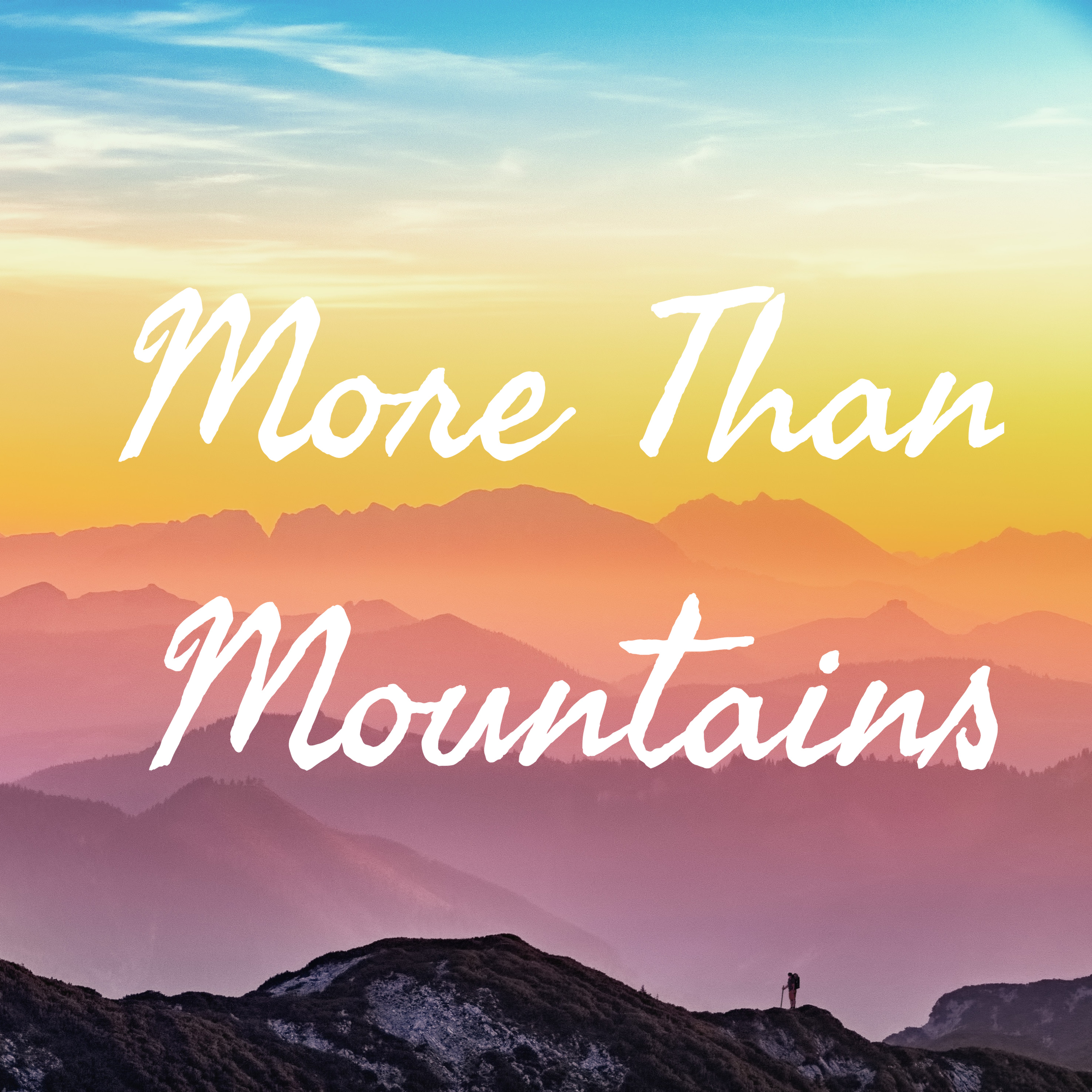 More Than Mountains: The Podcast