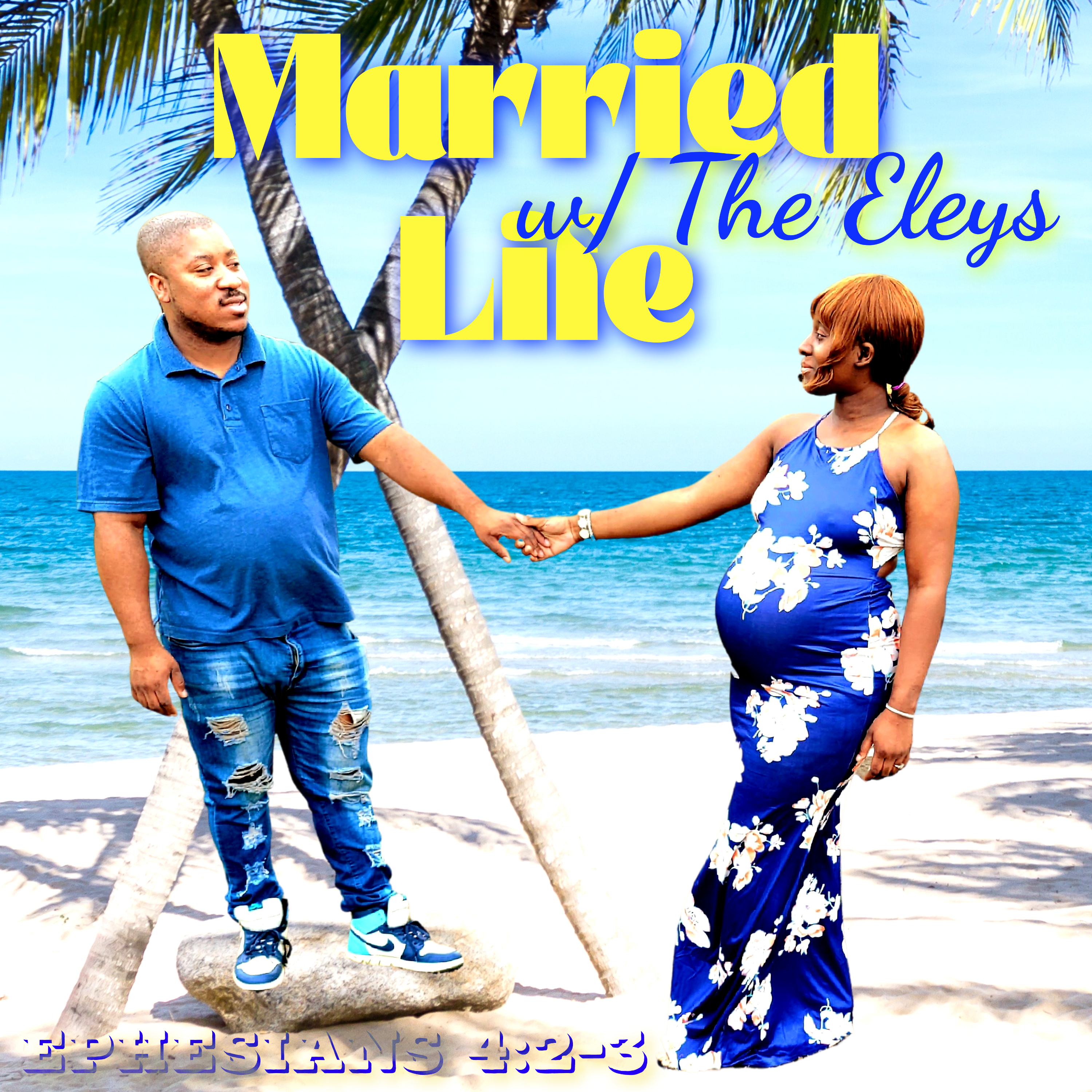 Married Life w/ The Eleys podcast artwork