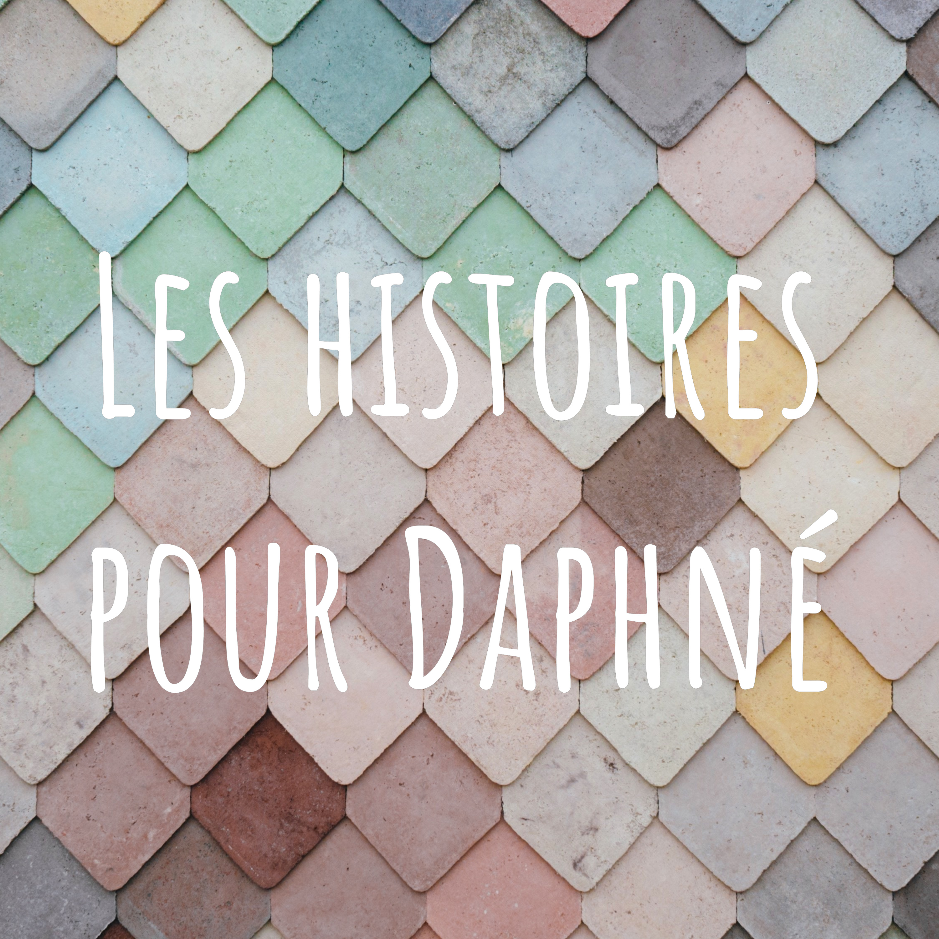 Les histoires pour Daphné