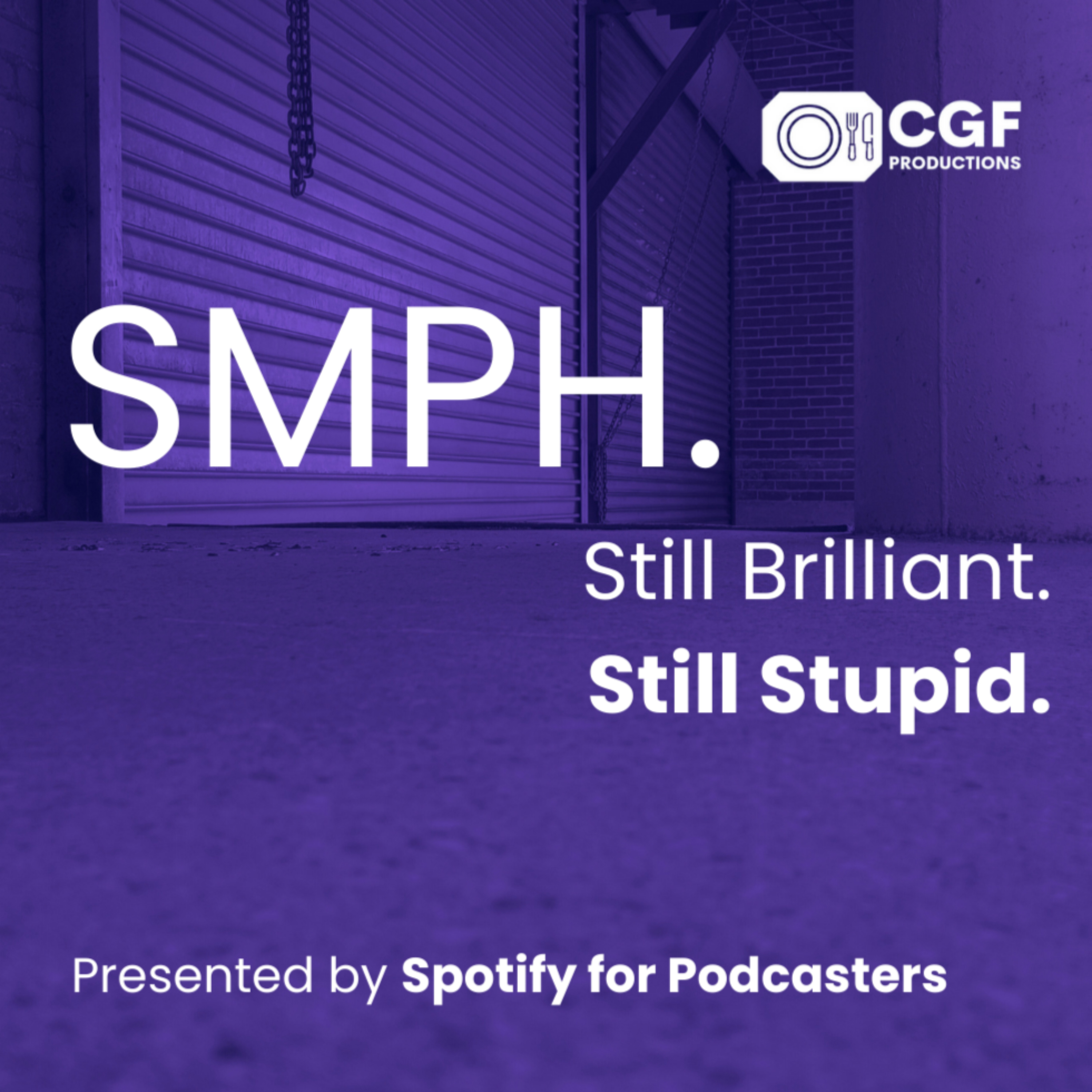 SMPH. Still Brilliant. Still Stupid. podcast artwork