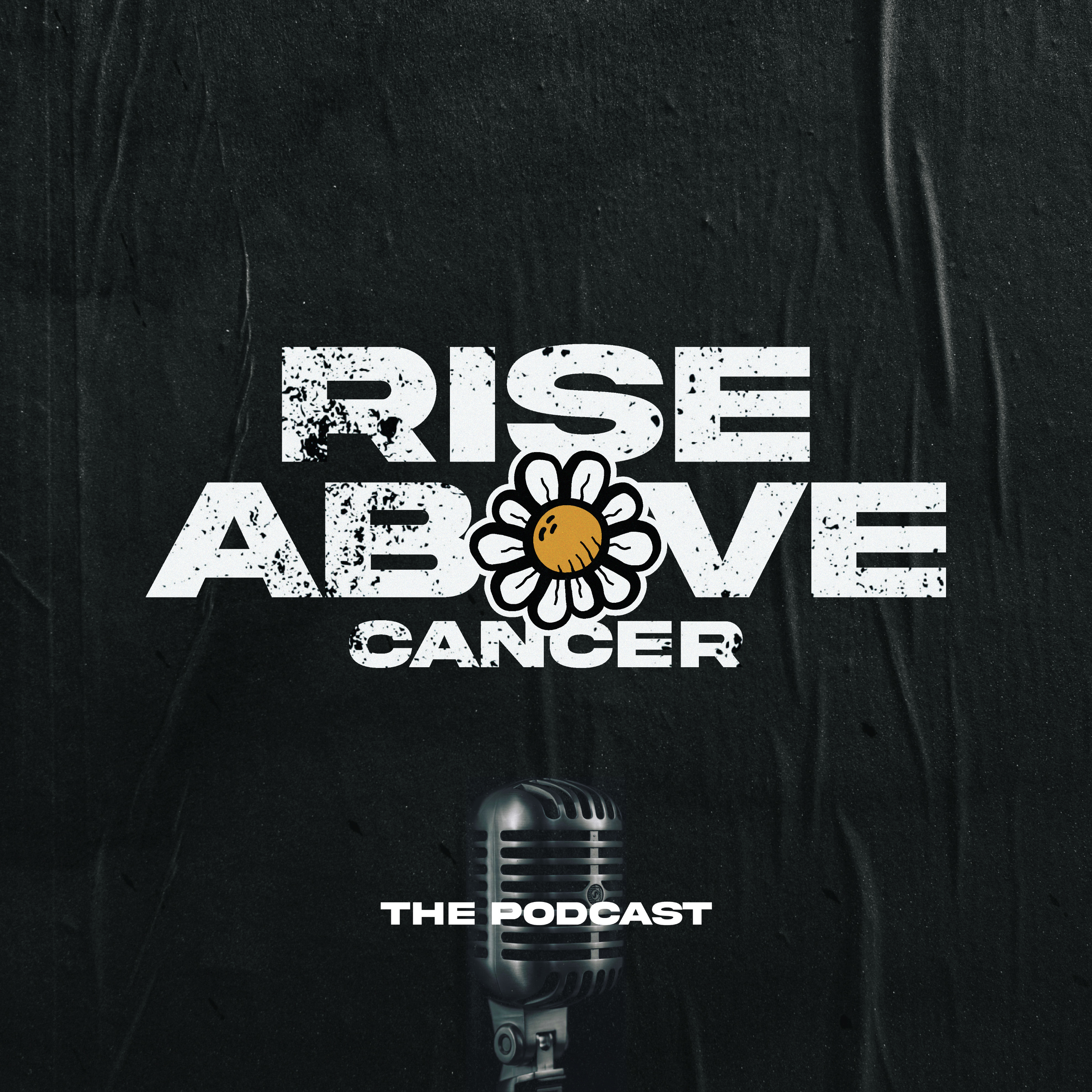 Rise Above Cancer - The Podcast podcast artwork
