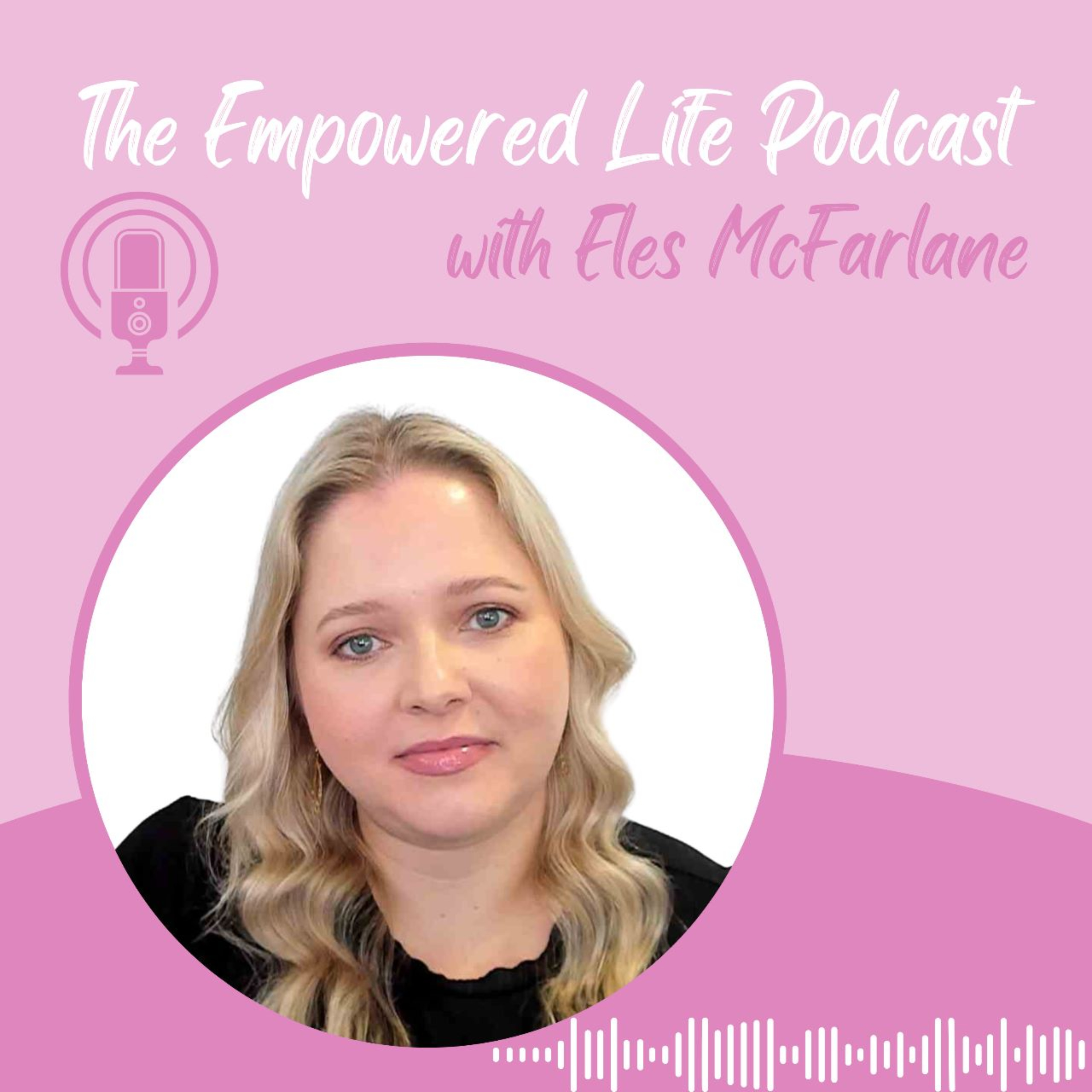 The Empowered Life Podcast