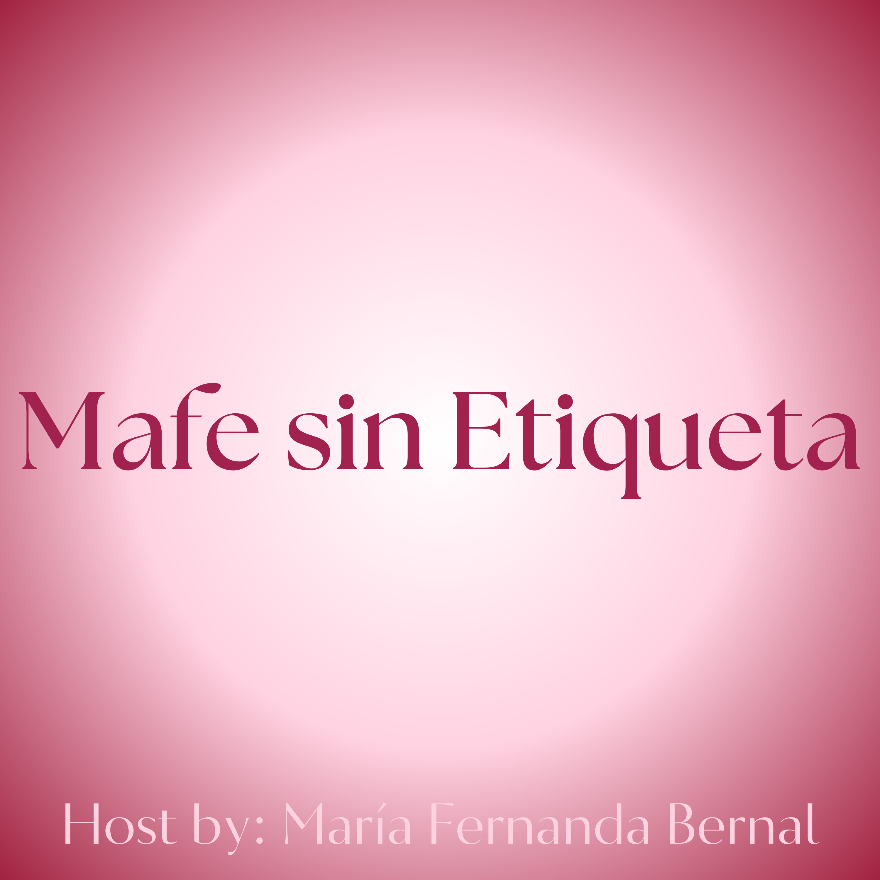 Mafe sin Etiqueta podcast artwork