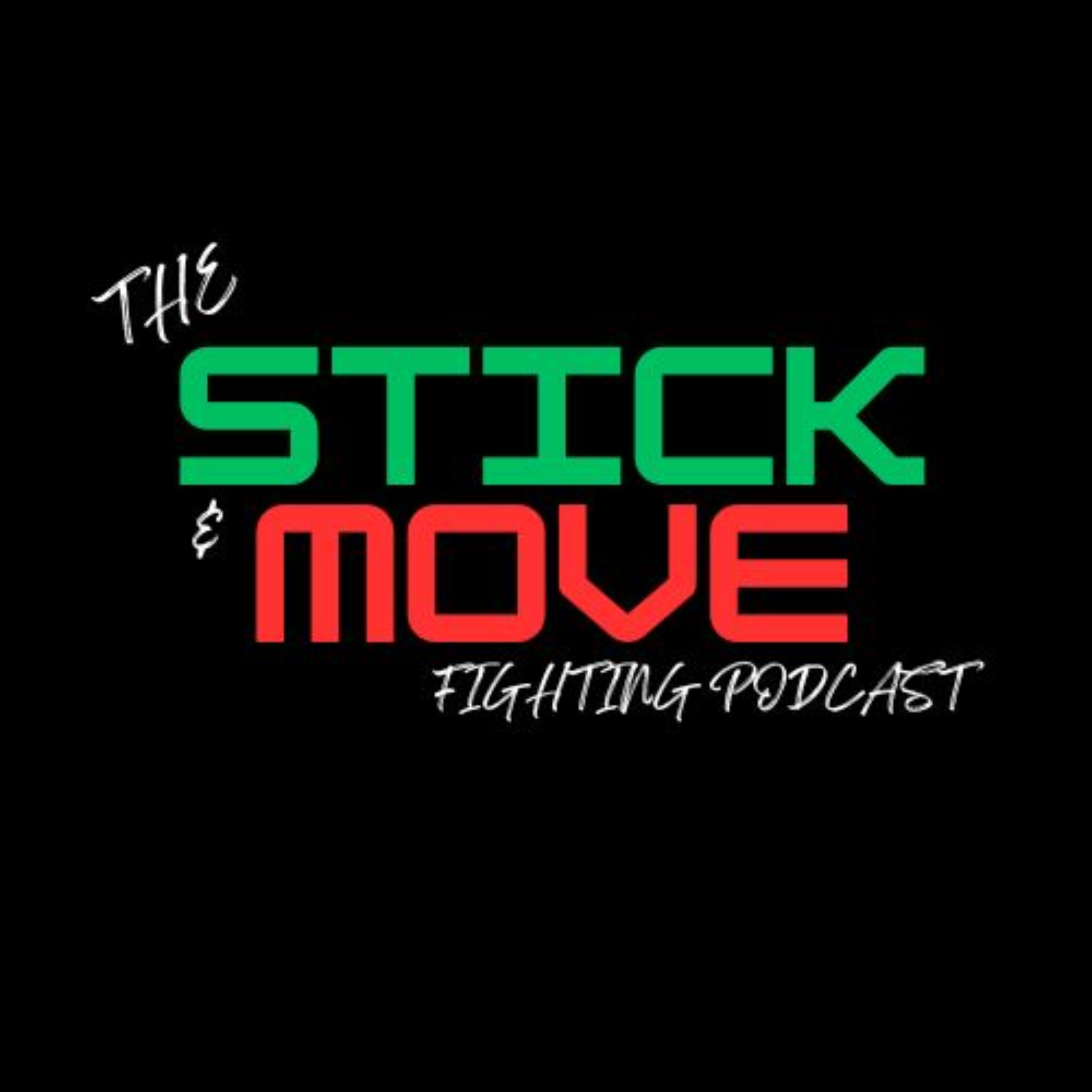 The Stick and Move Fighting Podcast cover art