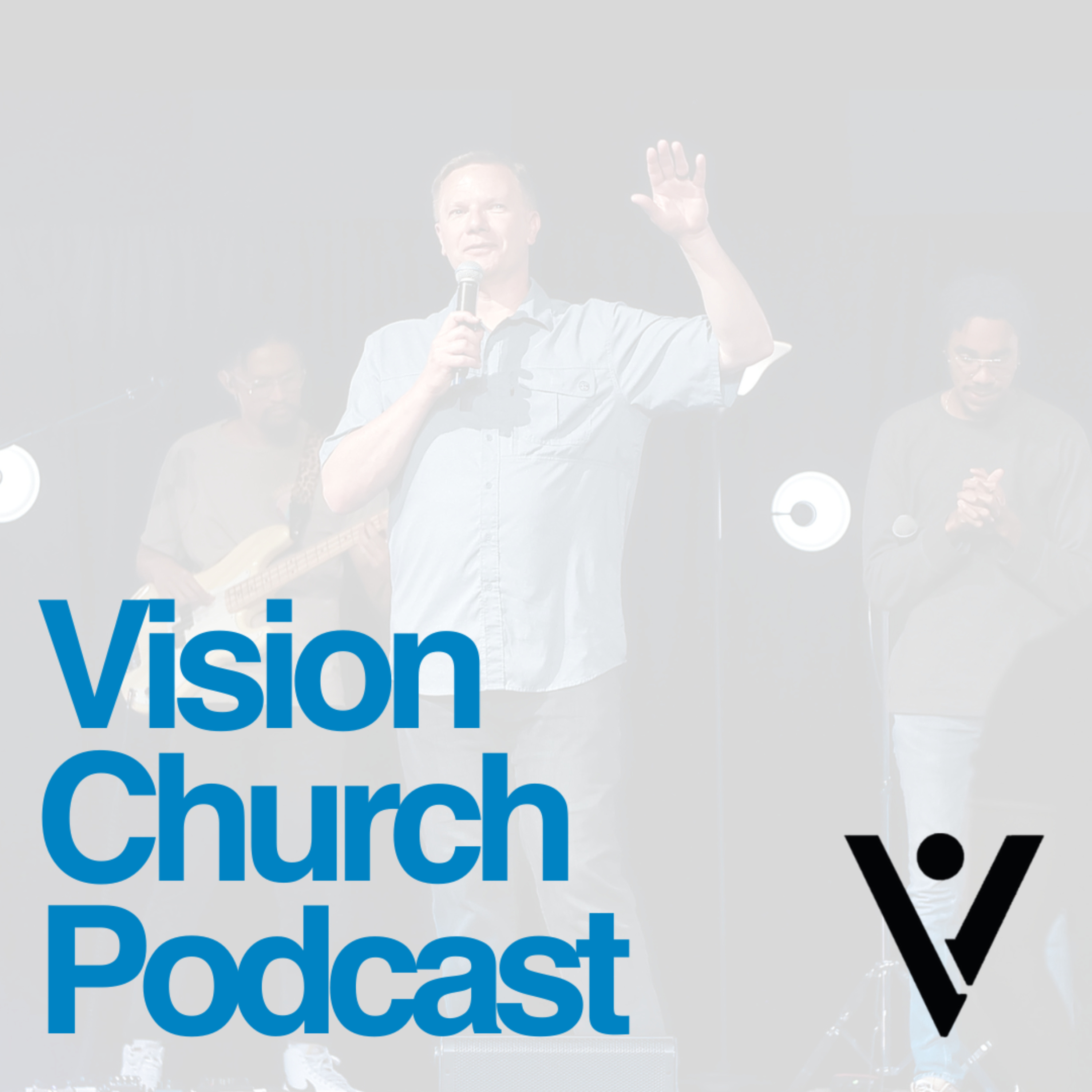 Vision Church Podcast cover art