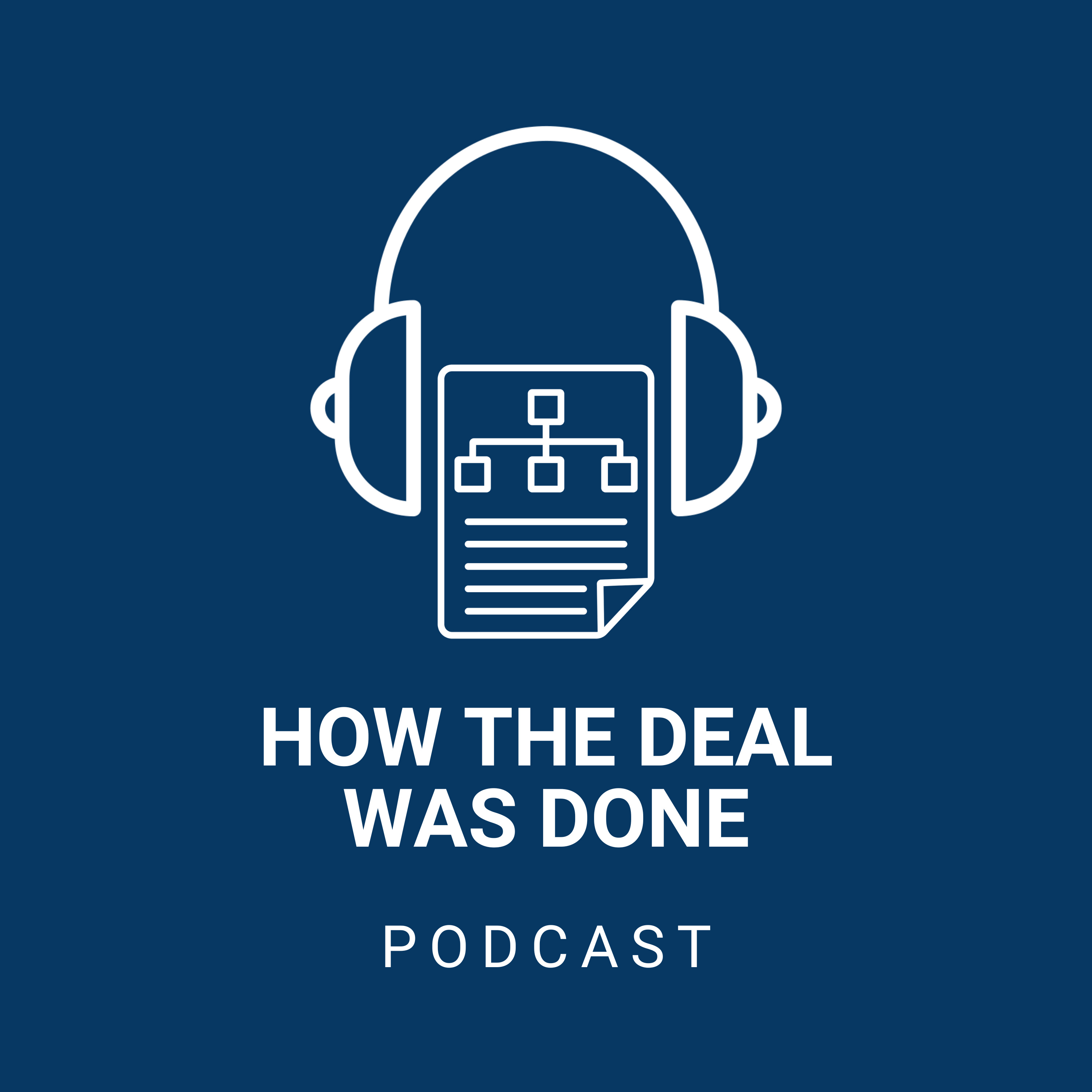 How the Deal was Done | Deal Stories Podcast | Subscribe