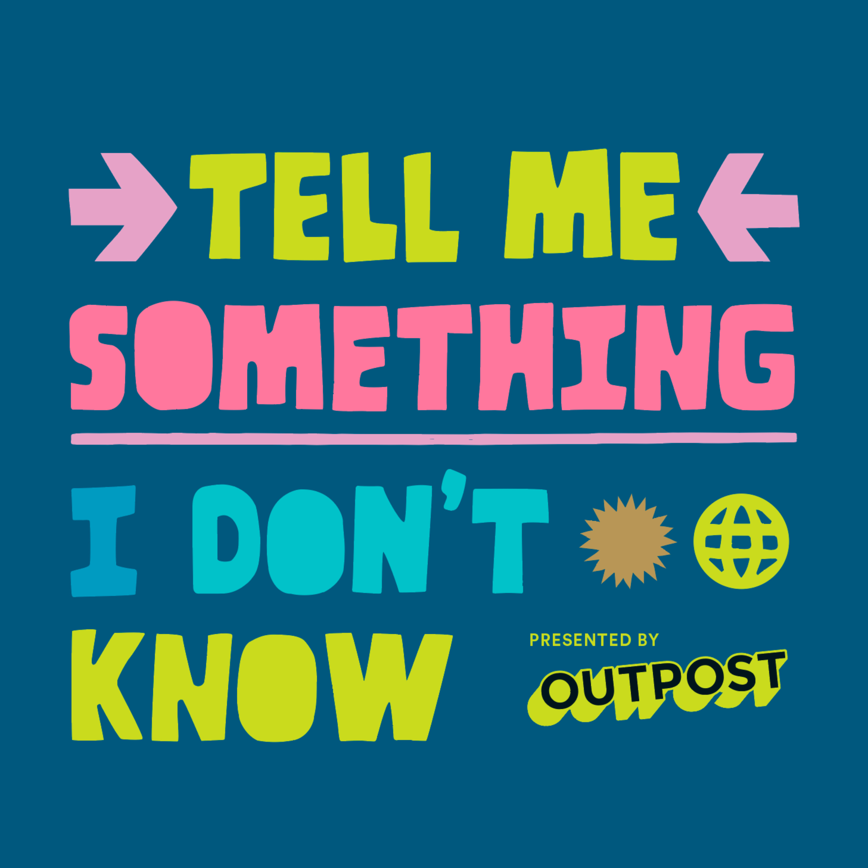 Tell Me Something I Don't Know podcast artwork