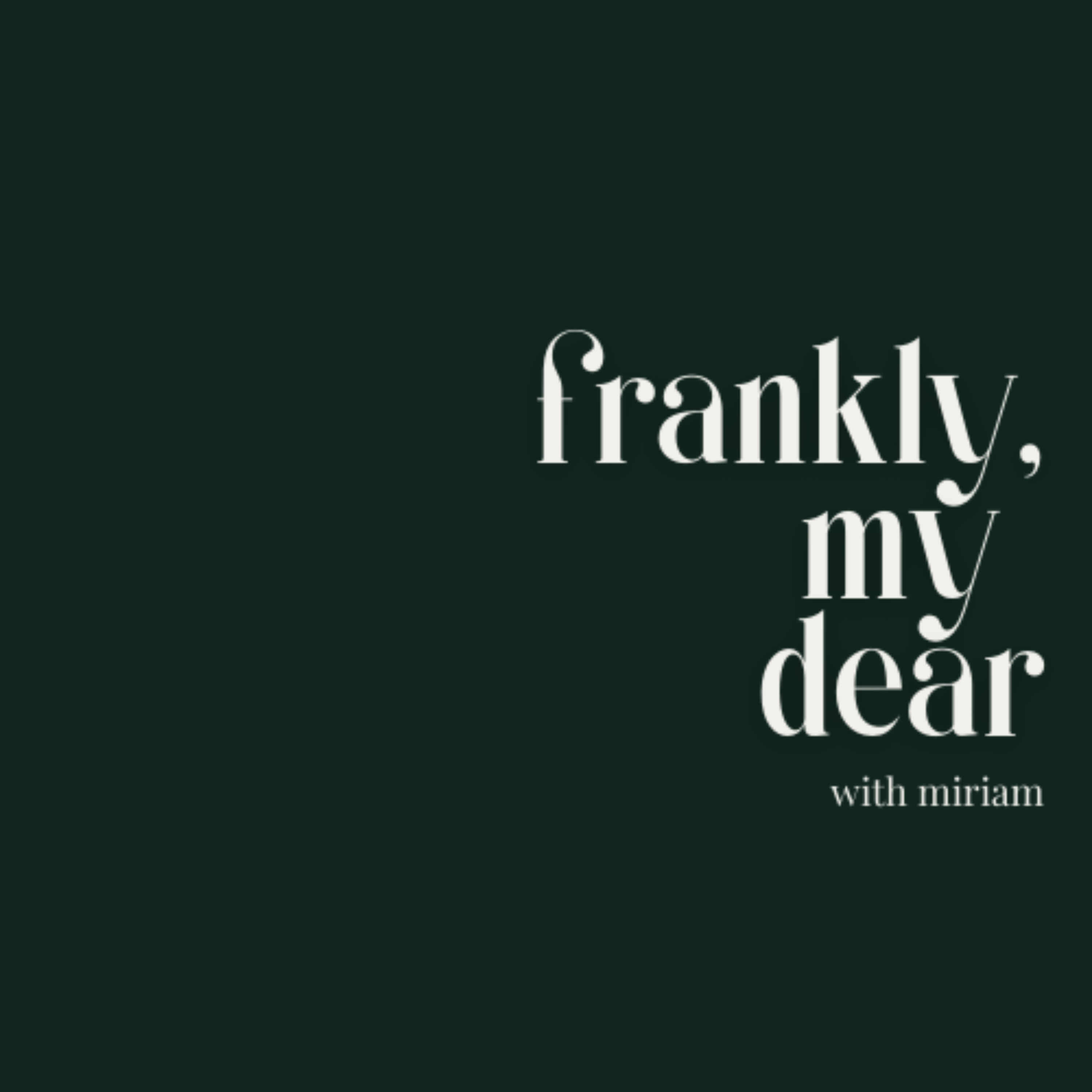 Frankly, My Dear