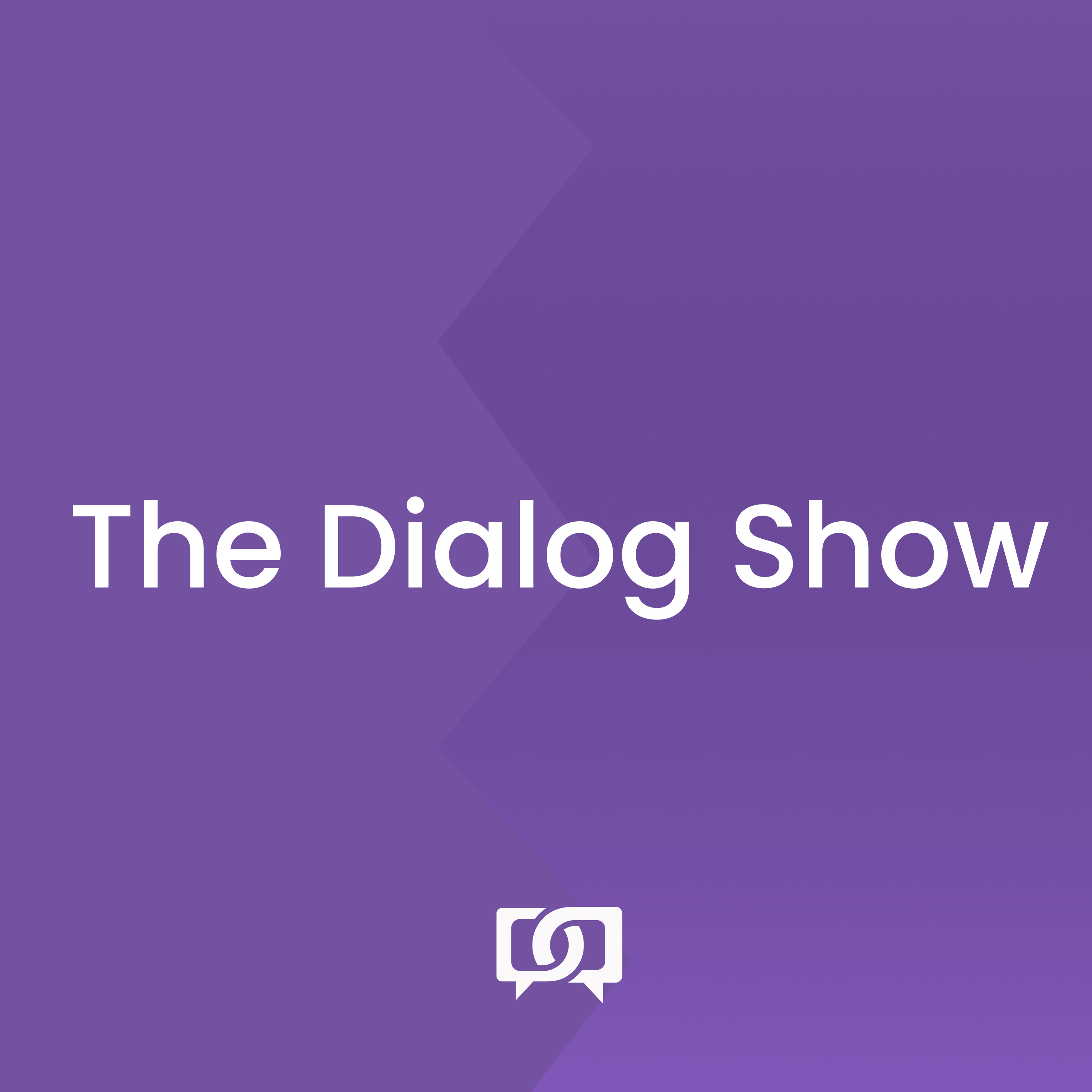 The Dialog Show podcast artwork
