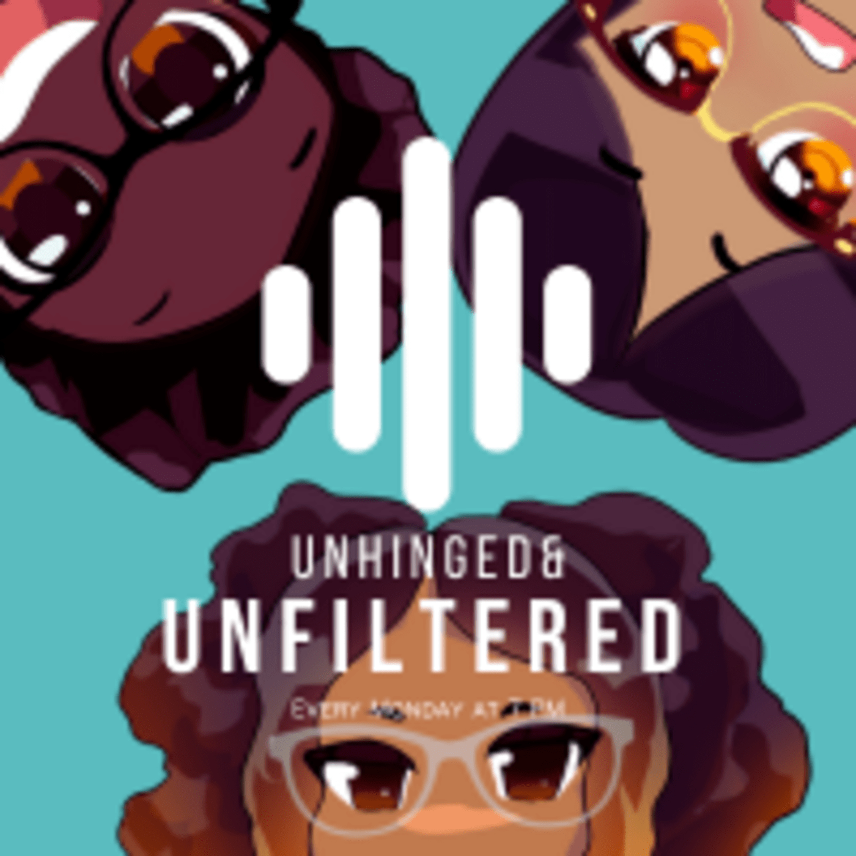 Unhinged & Unfiltered