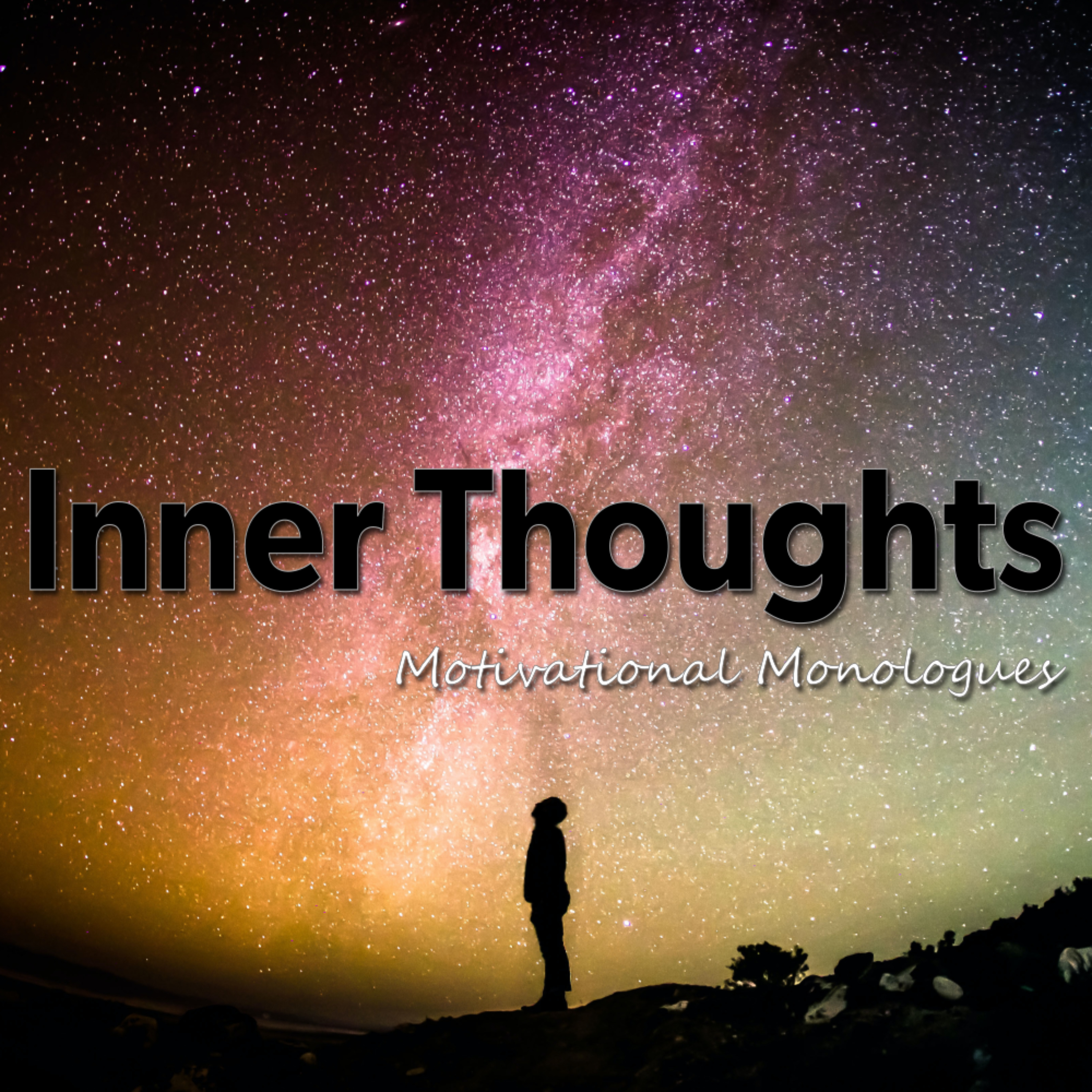 Inner Thoughts: Motivational Monologues podcast artwork
